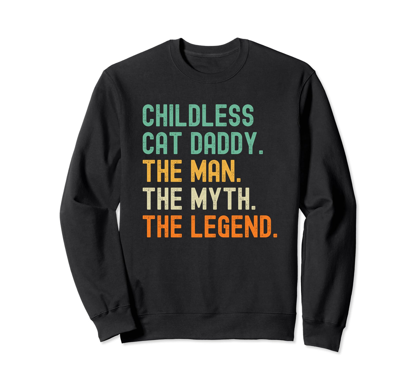 Childless Cat Daddy 2024 President Sweatshirt - Trendy Graphic for Adults - T-Shirt, Sweatshirt, Hoodie