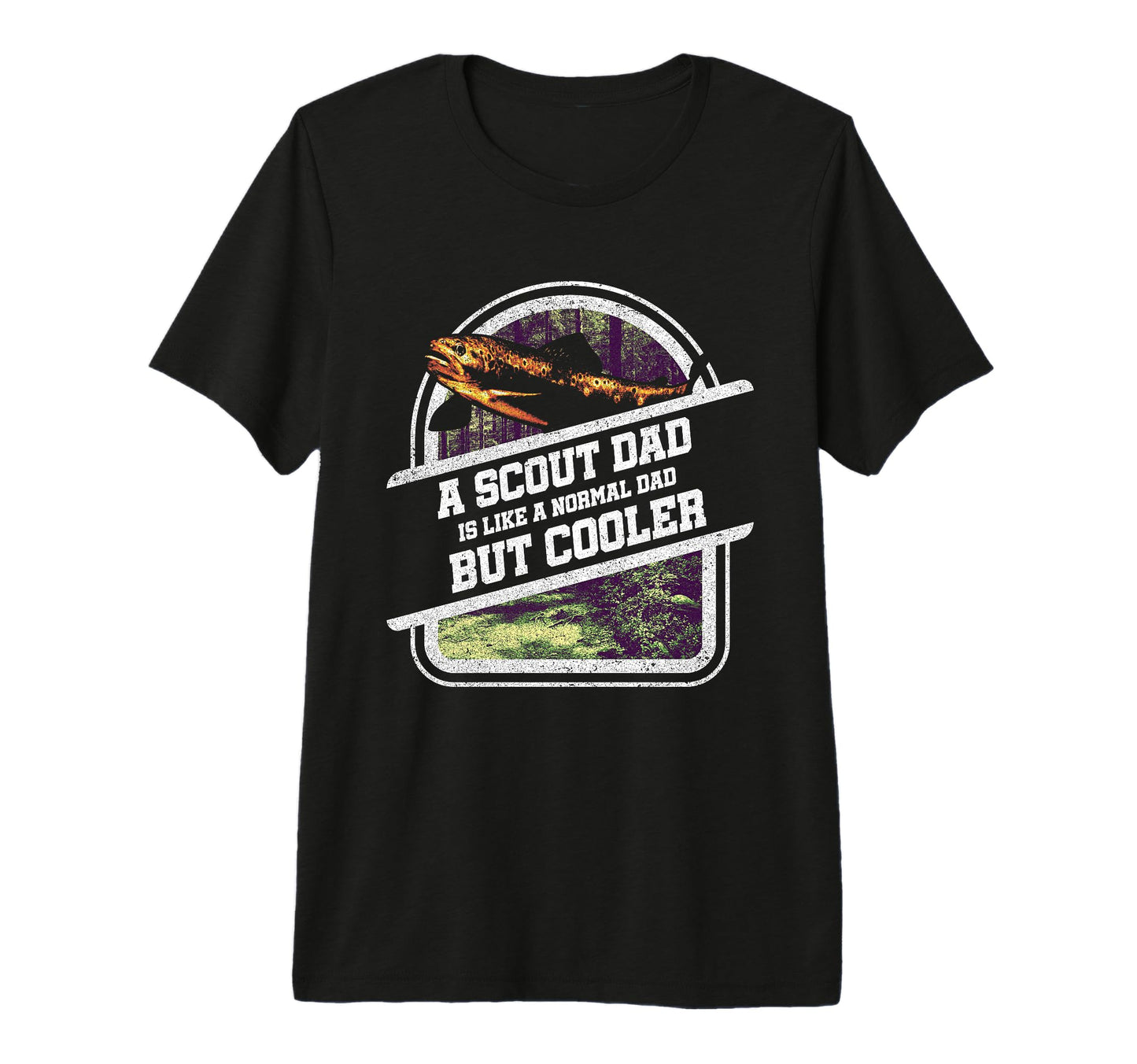 Scout Dad Is Like Normal Dad Fish T-Shirt - Fun Novelty Design Men Women - T-Shirt, Sweatshirt, Hoodie
