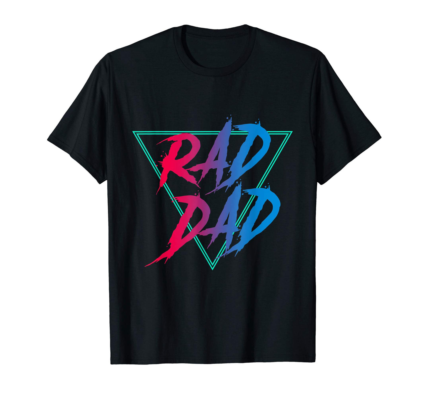 Fathers Day Gifts Rad Dad T-Shirt - Novelty Apparel Unisex - T-Shirt, Sweatshirt, Hoodie