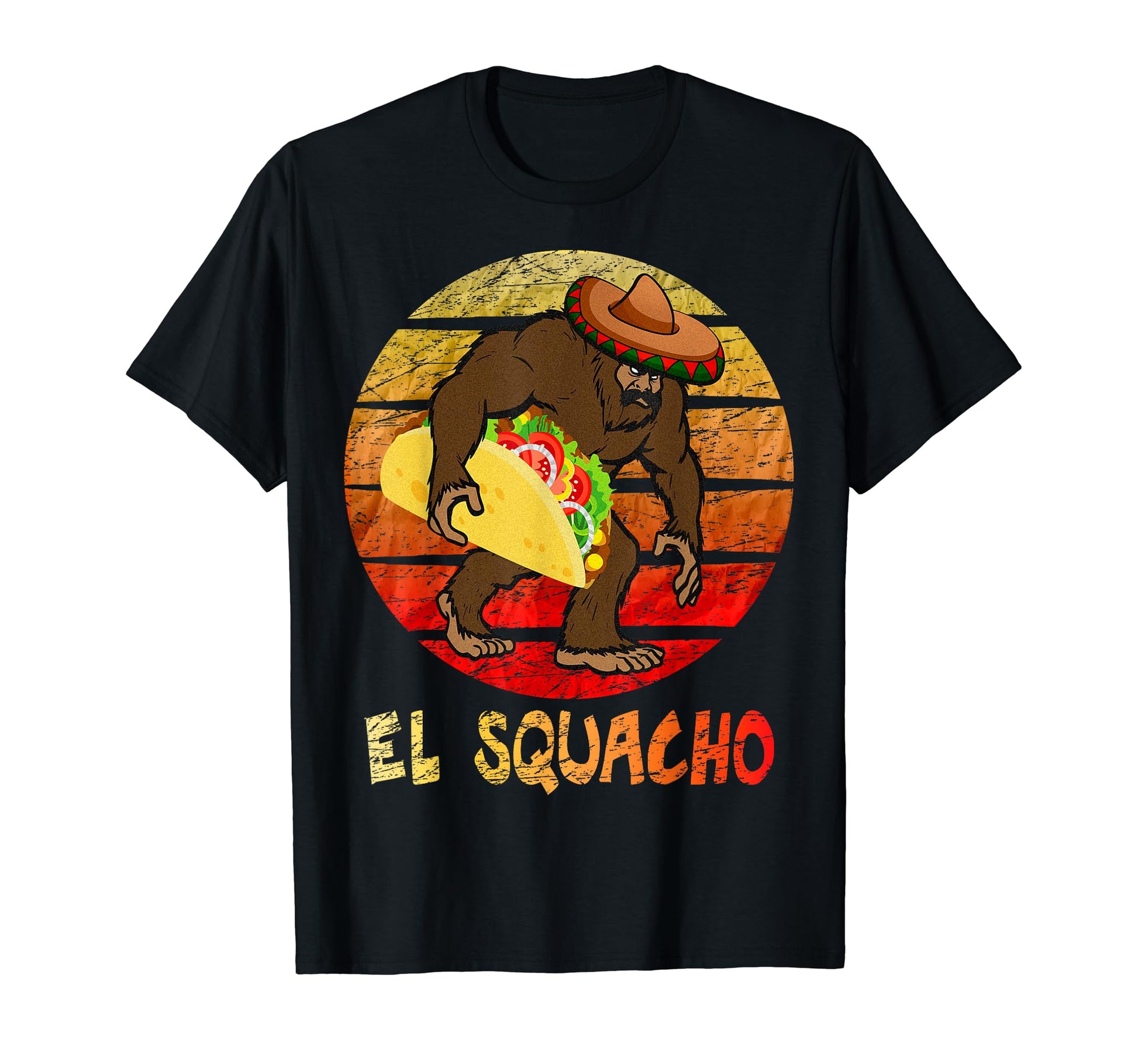 El Squacho Sasquatch Taco Sombrero Cinco T-Shirt - Trendy Graphic Unisex - T-Shirt, Sweatshirt, Hoodie