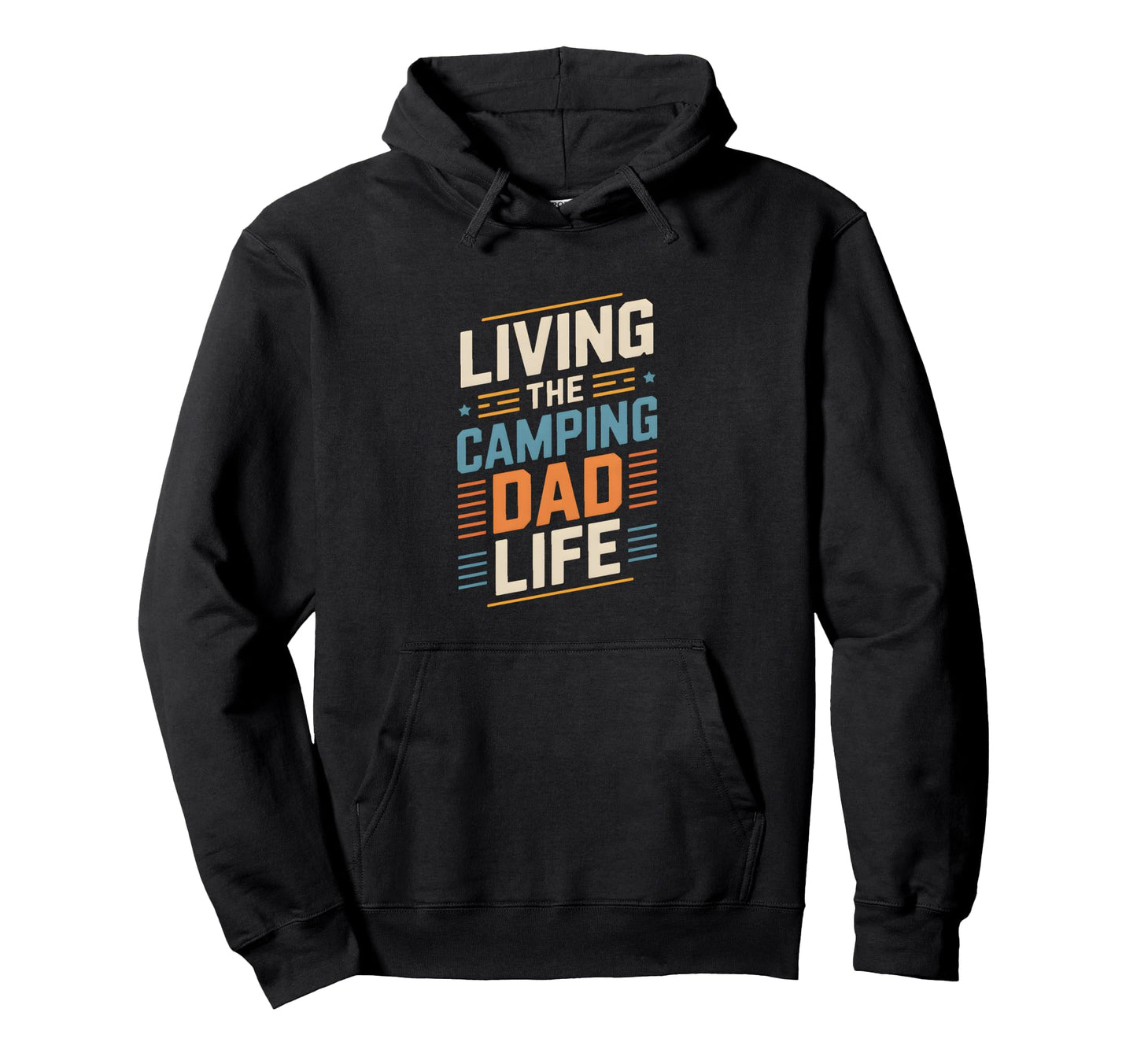Living Camping Dad Life Adventure Hoodie - Casual Everyday Wear Unisex - T-Shirt, Sweatshirt, Hoodie