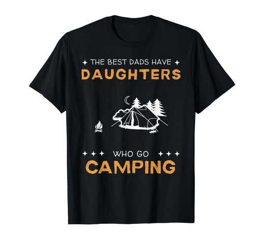 Best Dads Have Camping Daughters T-Shirt - Aesthetic Graphic for Adults - T-Shirt, Sweatshirt, Hoodie