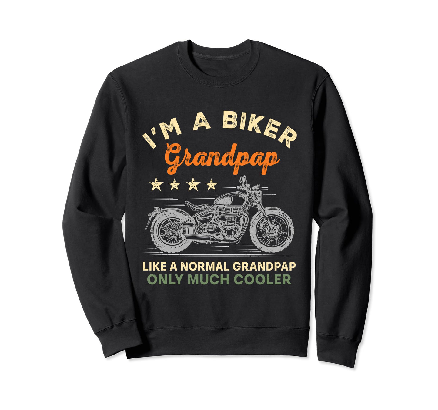 Im Biker Grandpap Motorcycle Rider Sweatshirt - Trendy Graphic for Adults - T-Shirt, Sweatshirt, Hoodie