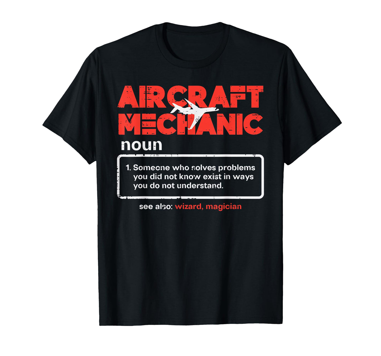 Aircraft Mechanic Definition Airplane T-Shirt - Streetwear Style Men Women - T-Shirt, Sweatshirt, Hoodie