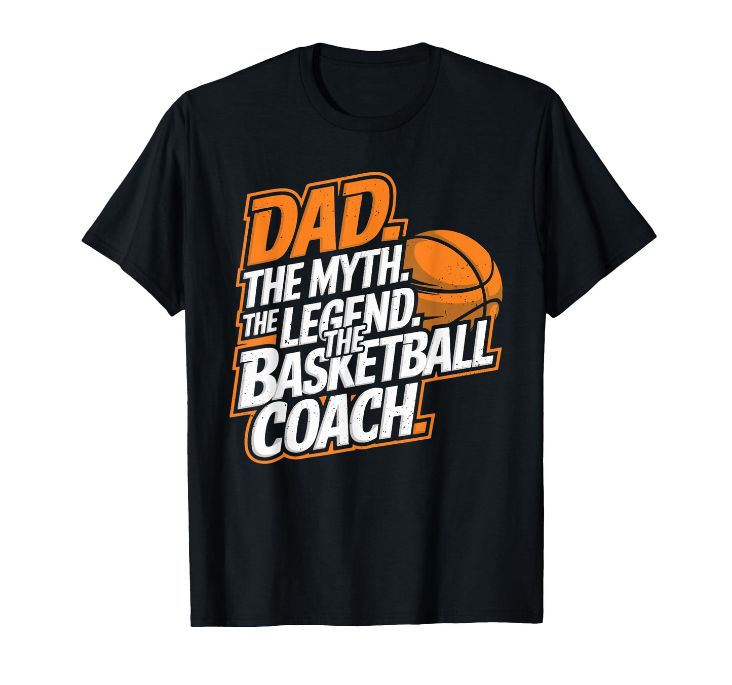 Dad Myth Legend Funny Basketball T-Shirt - Streetwear Style Men Women - T-Shirt, Sweatshirt, Hoodie