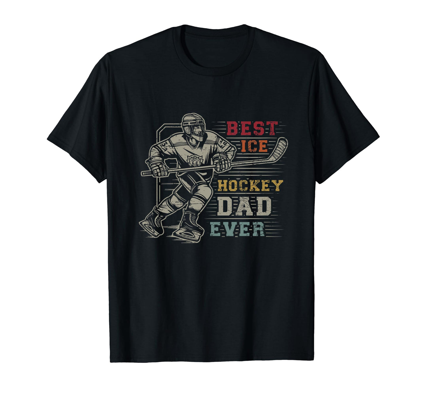 Best Ice Hockey Dad Ever Ice Hockey T-Shirt - Trendy Graphic Unisex - T-Shirt, Sweatshirt, Hoodie