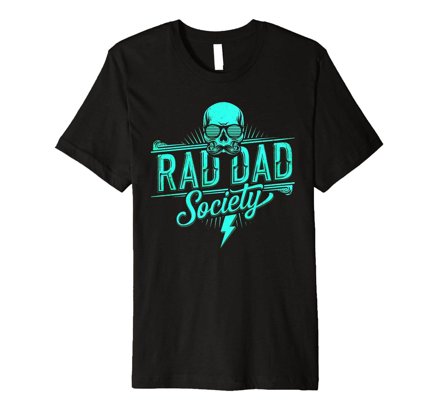 Mens Edgy Father Theme Rad Dad Him T-Shirt - Casual Everyday Wear Unisex - T-Shirt, Sweatshirt, Hoodie