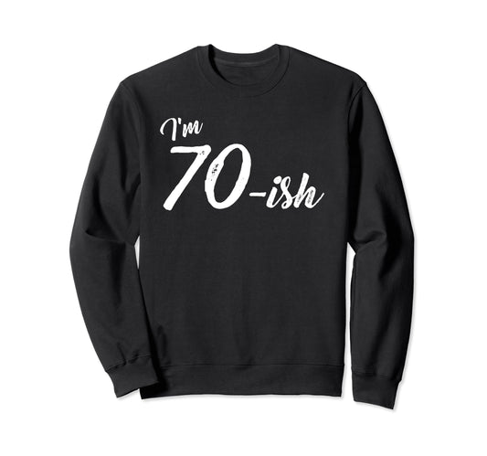 Birthday 70 Year Old Dad Husband Mom Sweatshirt - Graphic Print for Adults - T-Shirt, Sweatshirt, Hoodie