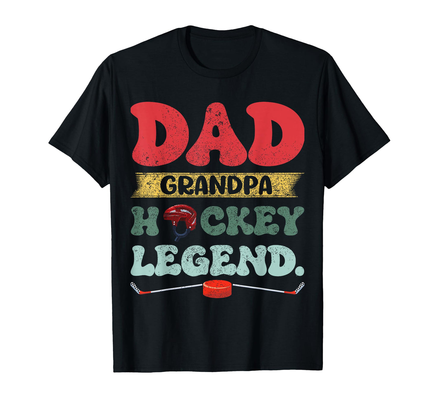 Funny Dad Grandpa Hockey Legend T-Shirt - Streetwear Style Men Women - T-Shirt, Sweatshirt, Hoodie