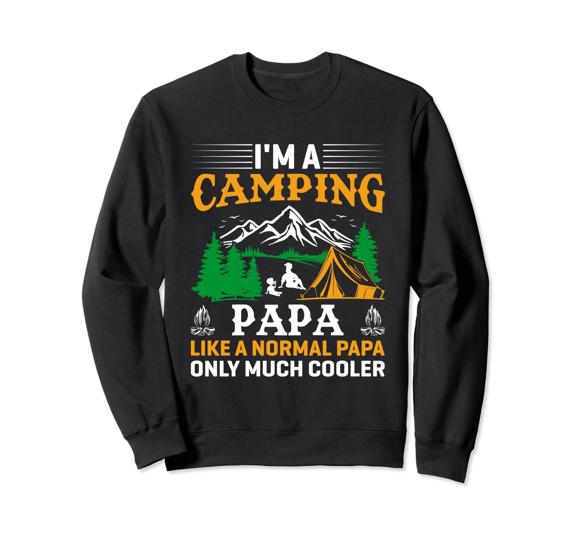 Papa Camping Fathers Day Funny Sweatshirt - Unique Graphic for Adults - T-Shirt, Sweatshirt, Hoodie