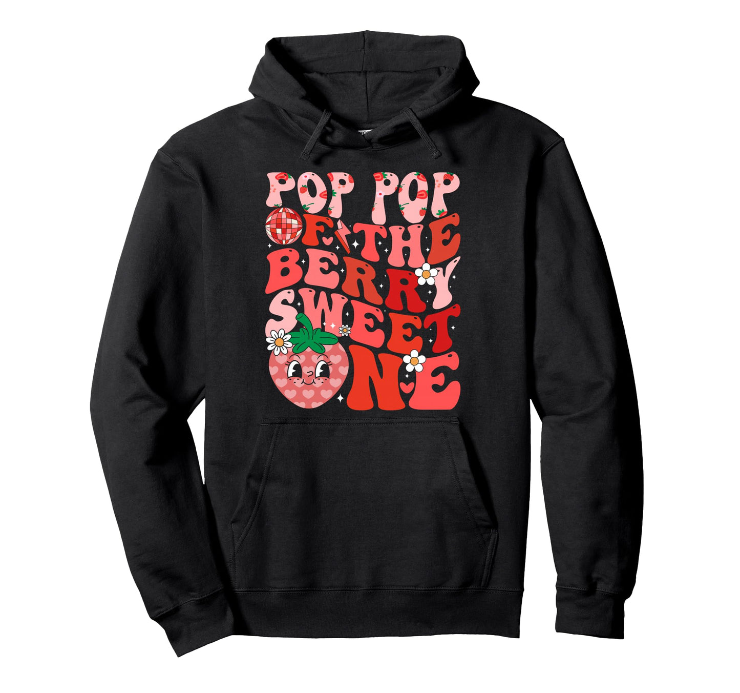 Pop Pop Berry Sweet One Strawberry Hoodie - Trendy Graphic for Adults - T-Shirt, Sweatshirt, Hoodie