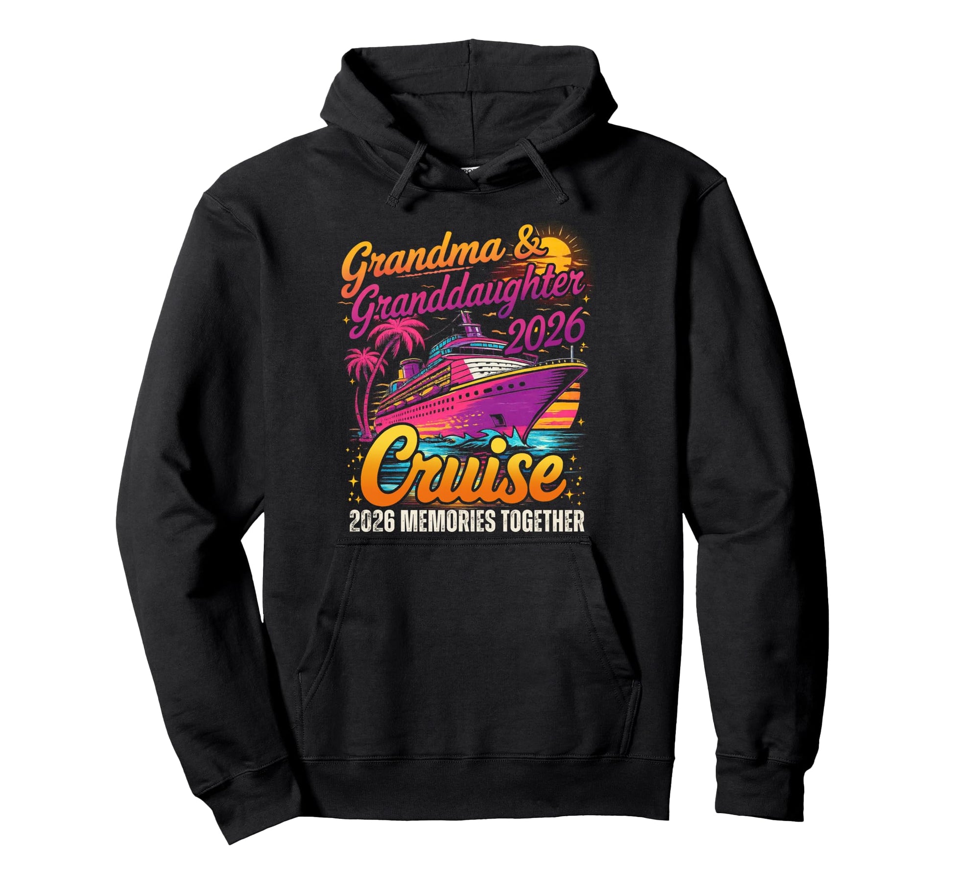 Grandma Granddaughter Cruise 2026 Hoodie - Graphic Print for Adults - T-Shirt, Sweatshirt, Hoodie