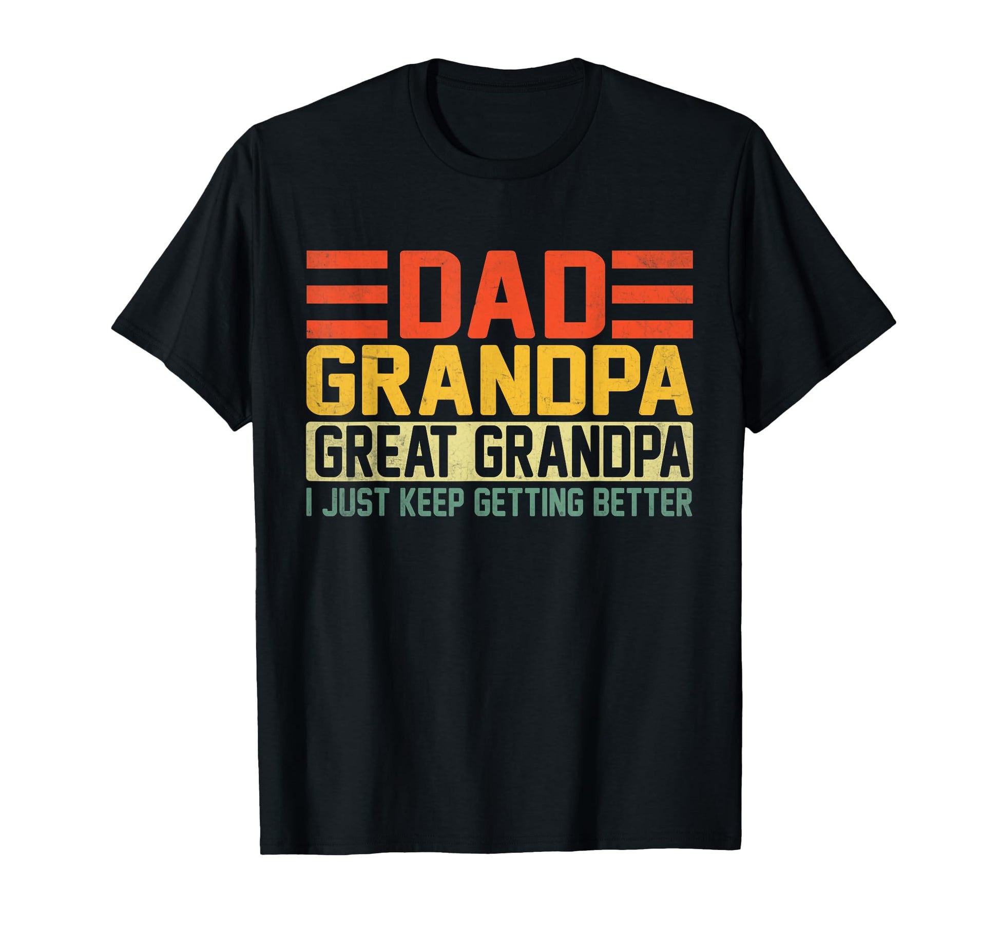 Greatest Dads Get Promoted To T-Shirt - Streetwear Style for Adults - T-Shirt, Sweatshirt, Hoodie