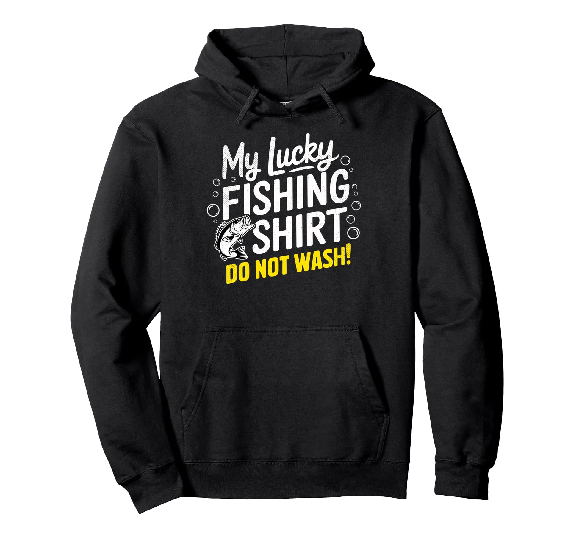 Lucky Fishing Do Not Wash Bass Fishing Hoodie - Graphic Print Men Women - T-Shirt, Sweatshirt, Hoodie