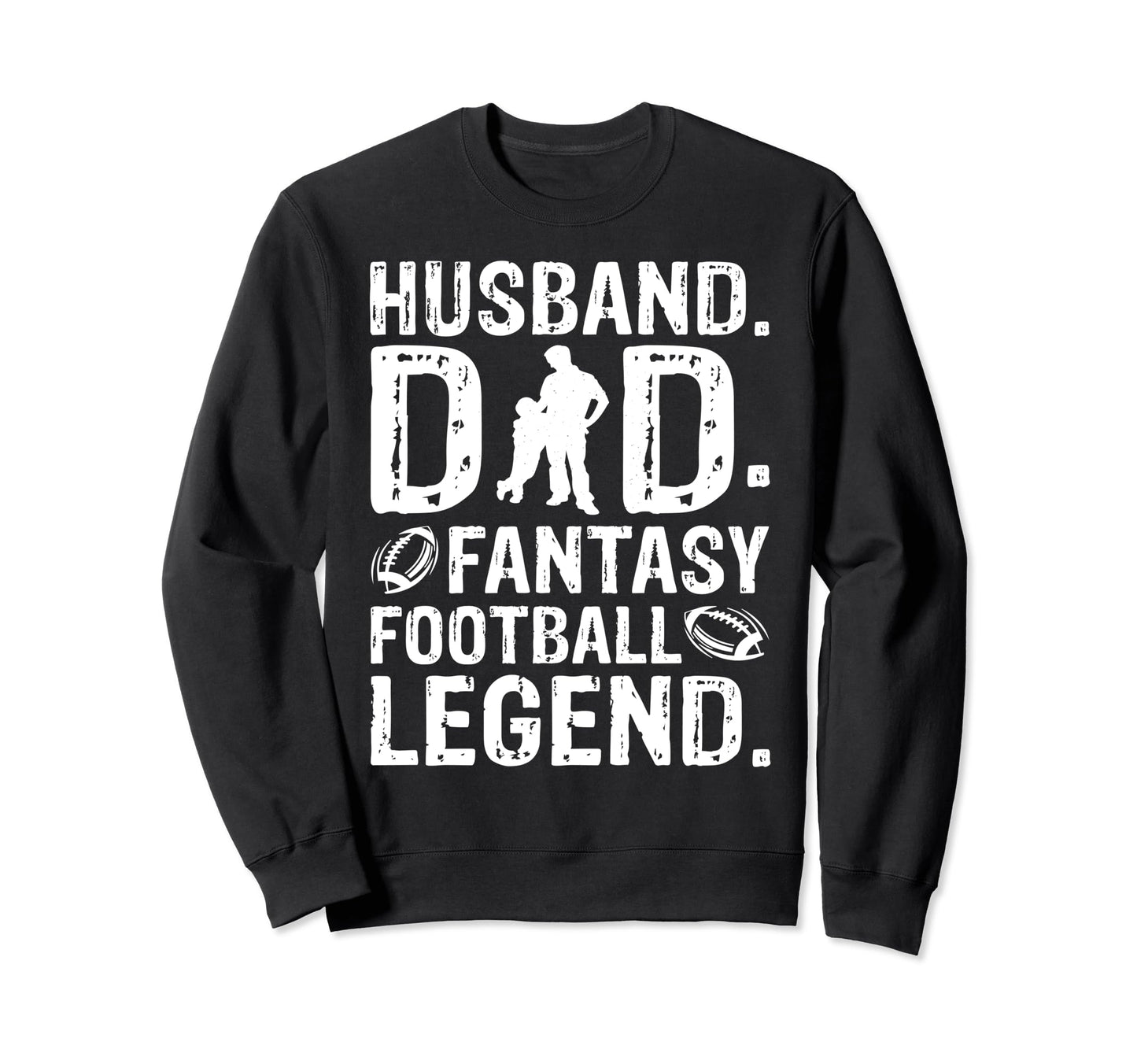 Husband Dad Legend Fantasy Sweatshirt - Aesthetic Graphic for Adults - T-Shirt, Sweatshirt, Hoodie