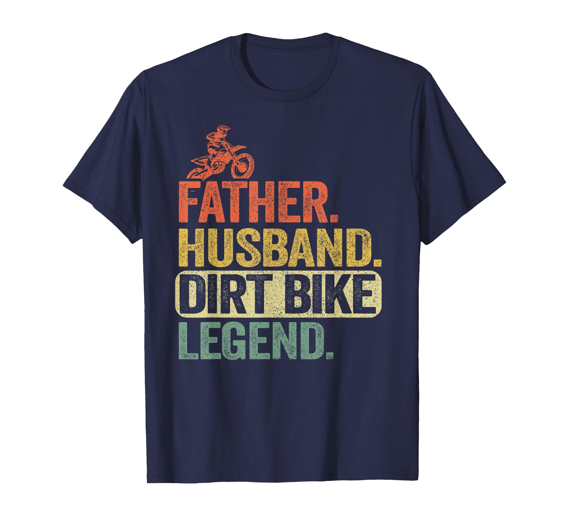 Father Husband Dirt Bike Legend T-Shirt - Aesthetic Graphic Men Women - T-Shirt, Sweatshirt, Hoodie