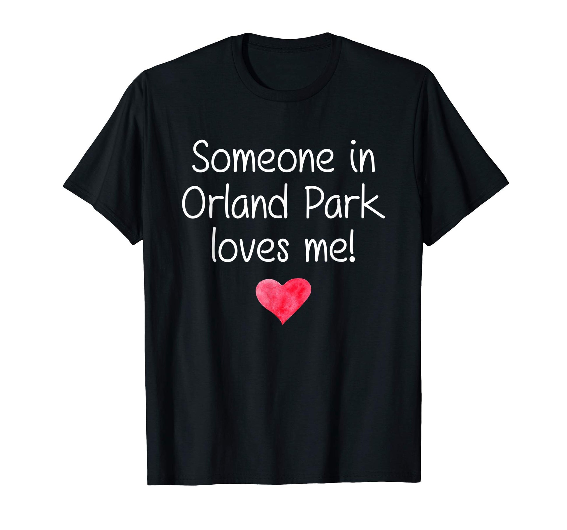 Someone Orland Park Il Illinois Loves T-Shirt - Novelty Apparel for Adults - T-Shirt, Sweatshirt, Hoodie