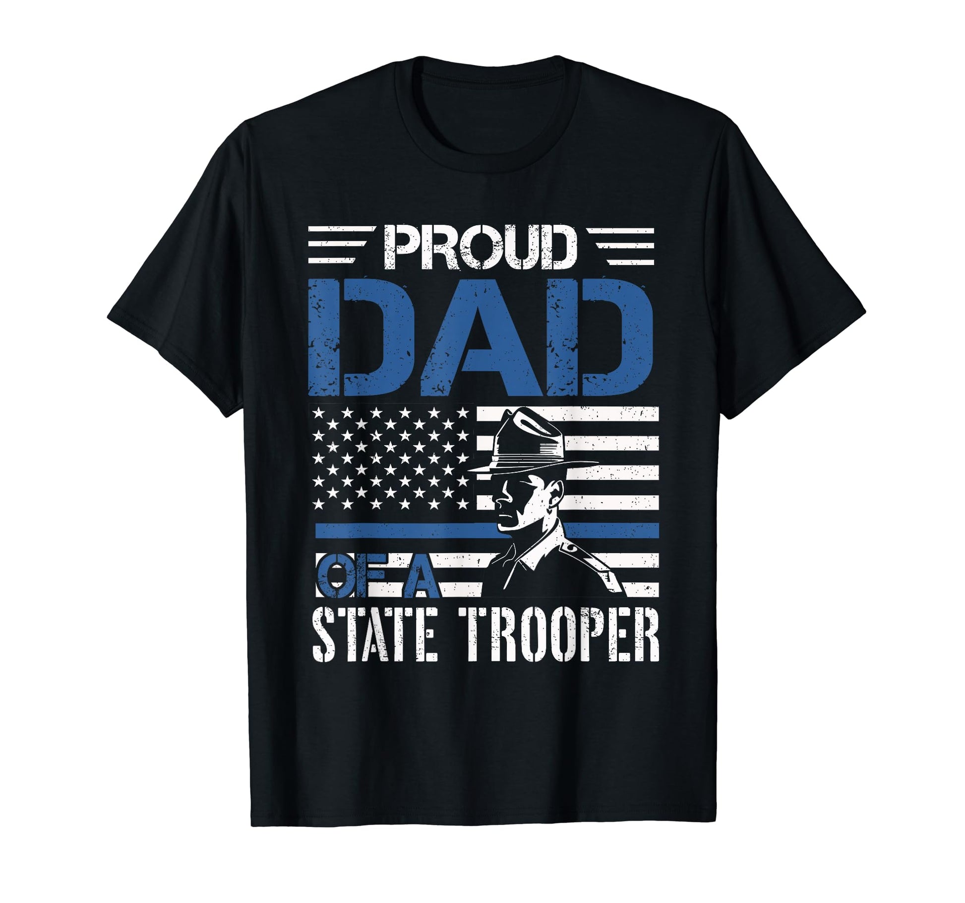 Proud Dad State Trooper Police Officer T-Shirt - Aesthetic Graphic Unisex - T-Shirt, Sweatshirt, Hoodie