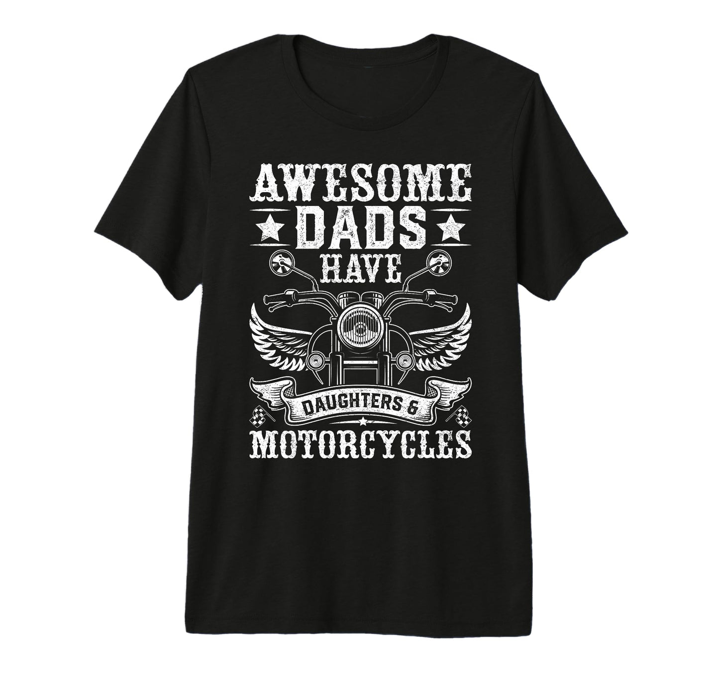 Awesome Dads Have Daughters Motorcycles T-Shirt - Graphic Print Men Women - T-Shirt, Sweatshirt, Hoodie