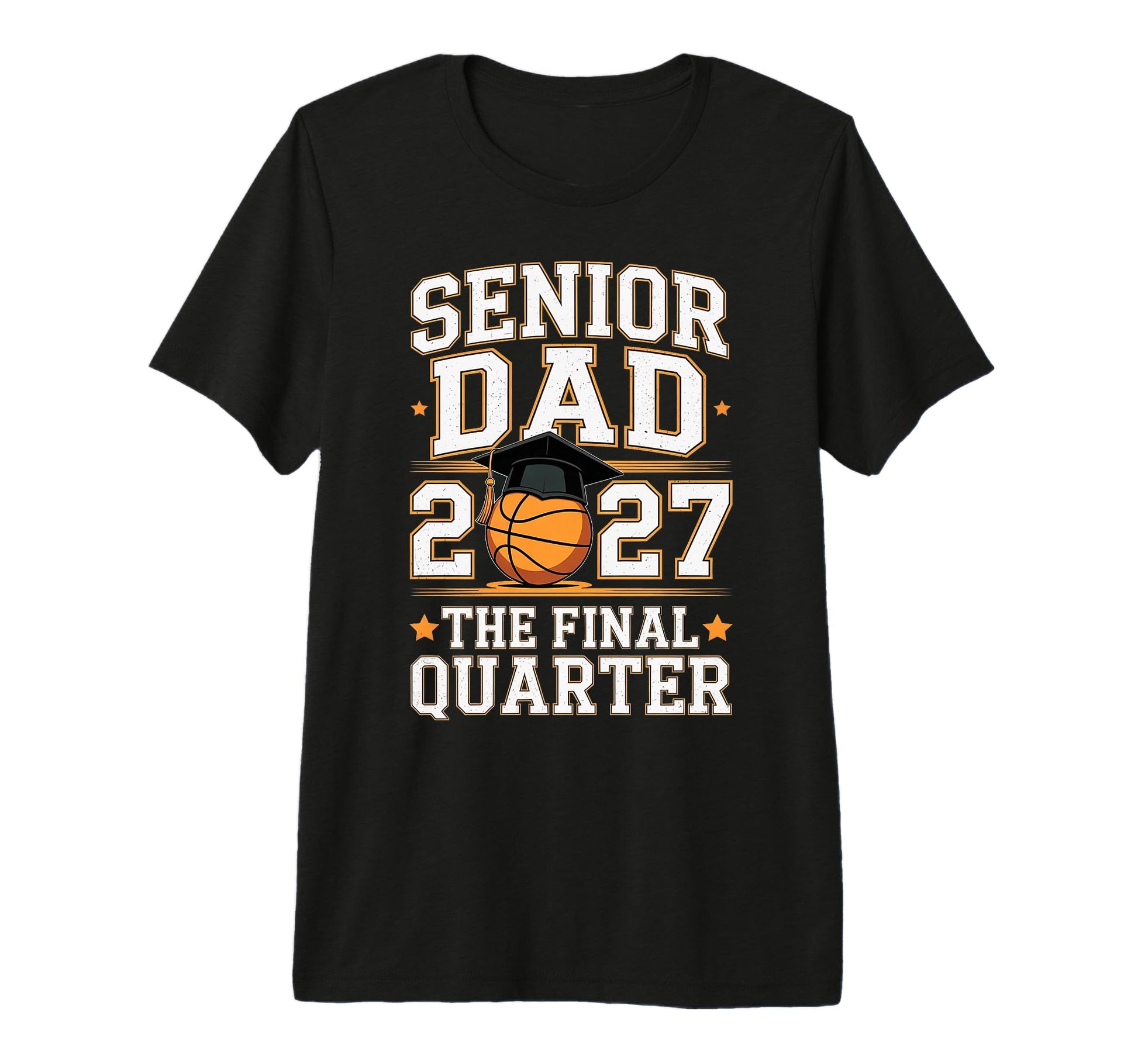 Basketball Senior Dad Class 2027 T-Shirt - Streetwear Style Unisex - T-Shirt, Sweatshirt, Hoodie