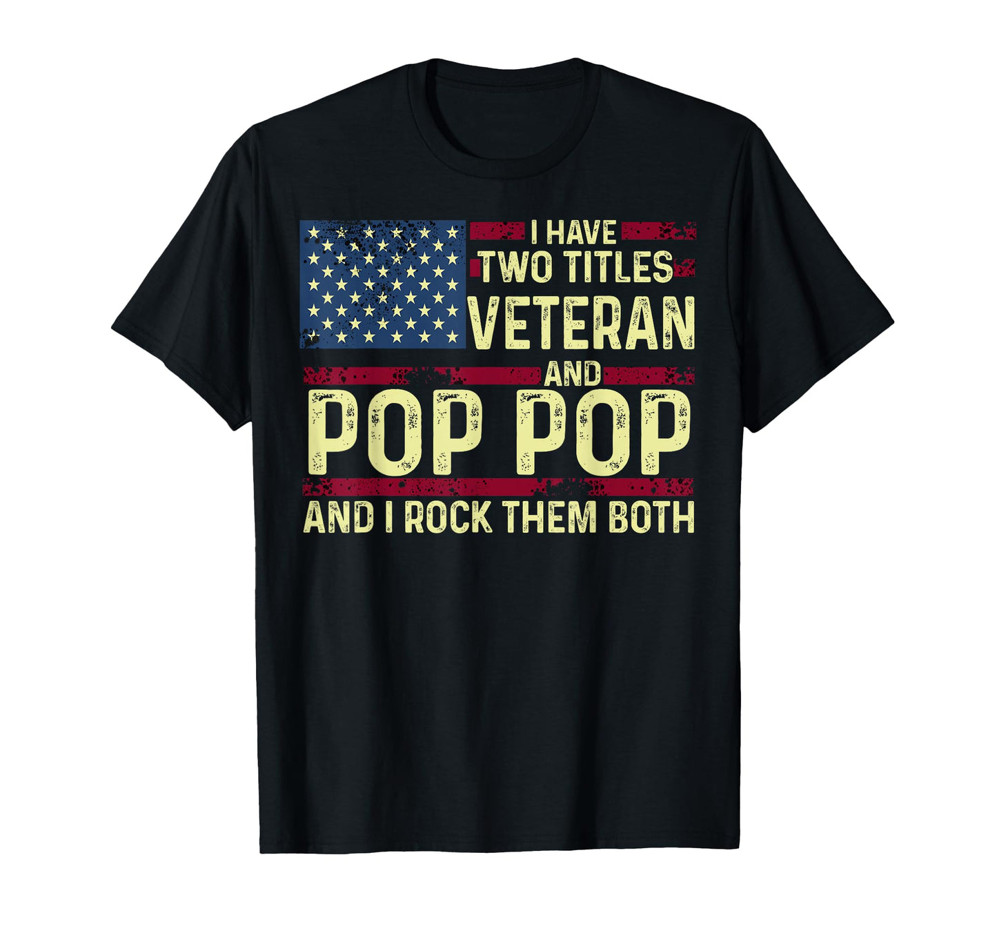 Mens Usa I Have Two Titles Veteran T-Shirt - Custom Art Print Men Women - T-Shirt, Sweatshirt, Hoodie