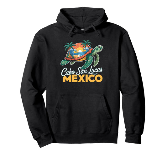 Cabo San Lucas Sea Turtle Mexico Hoodie - Novelty Apparel Men Women - T-Shirt, Sweatshirt, Hoodie
