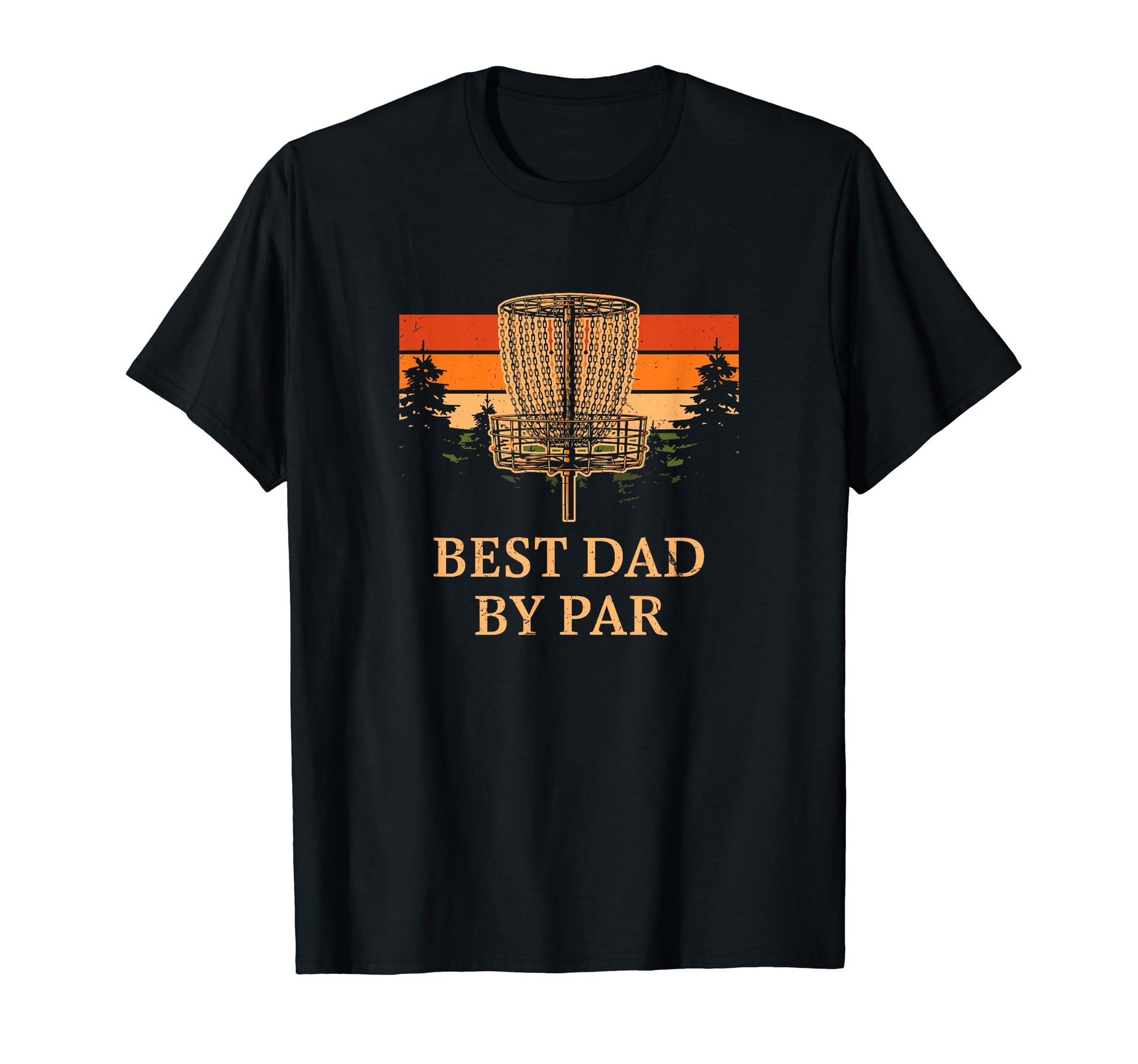 Best Dad Par Disc Golf Fathers T-Shirt - Casual Everyday Wear Men Women - T-Shirt, Sweatshirt, Hoodie