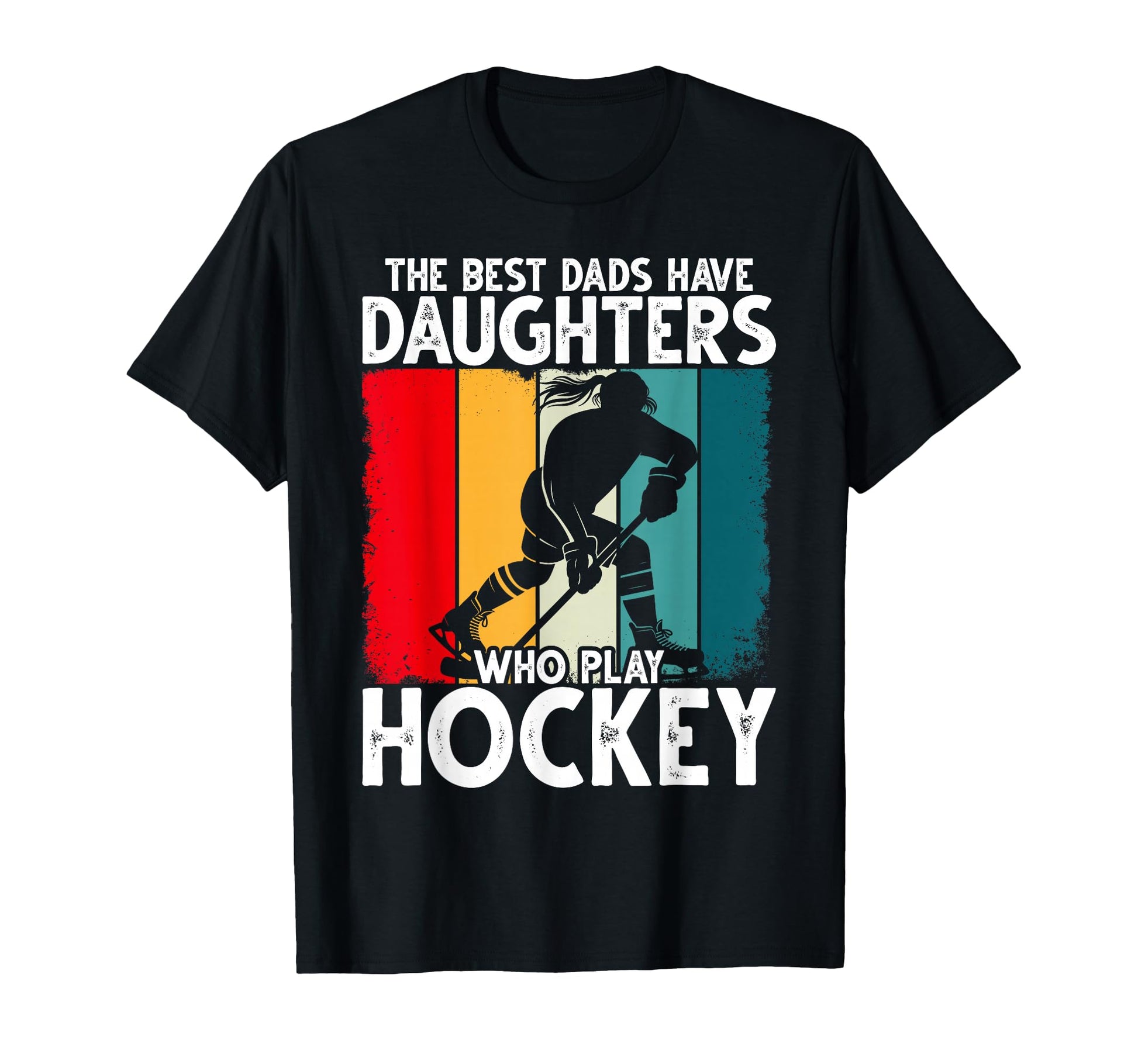 Best Dads Have Daughters Who Play Hockey T-Shirt - Minimalist Print Unisex - T-Shirt, Sweatshirt, Hoodie