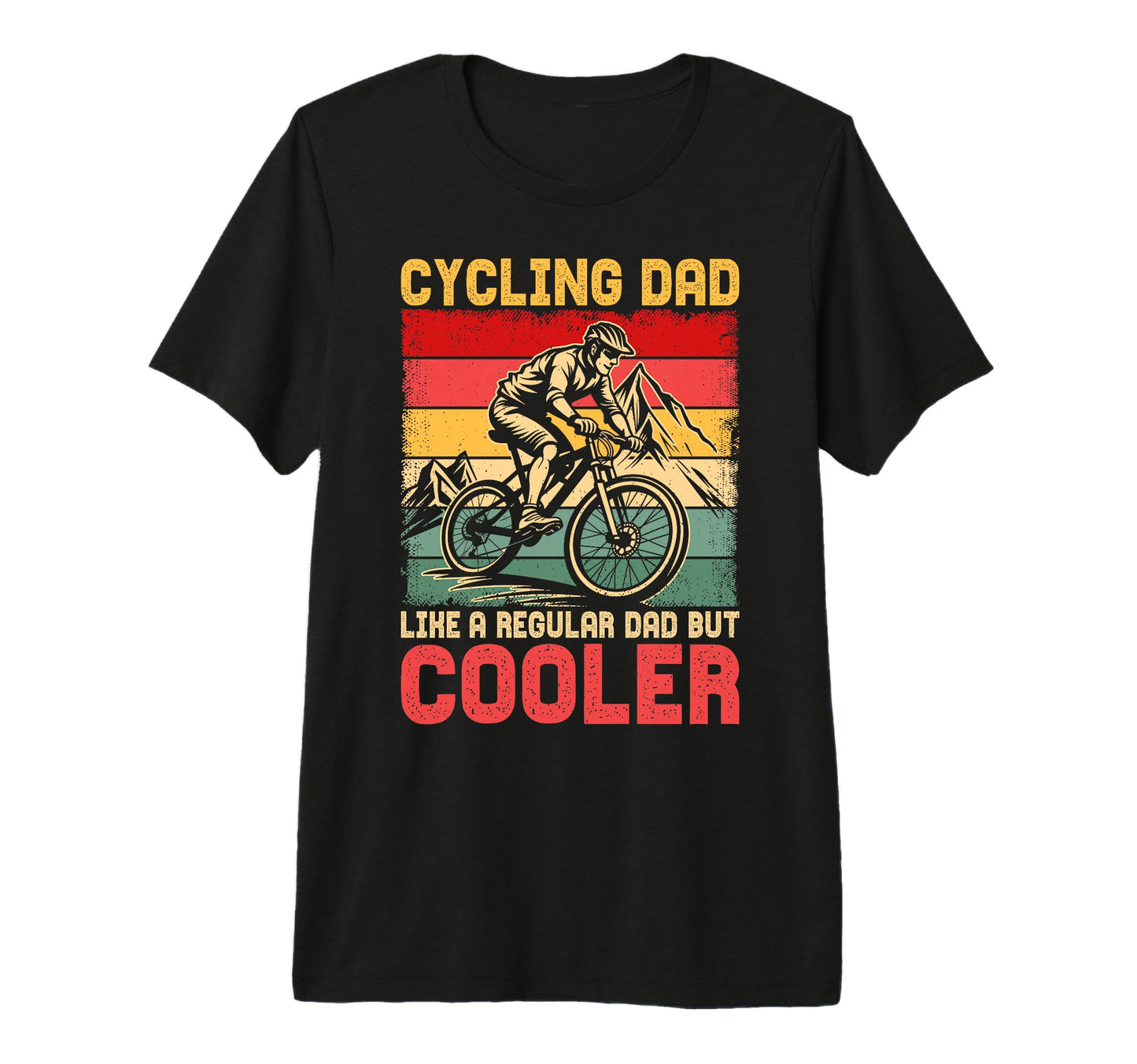Cycling Dad Like Regular Dad But T-Shirt - Casual Everyday Wear for Adults - T-Shirt, Sweatshirt, Hoodie
