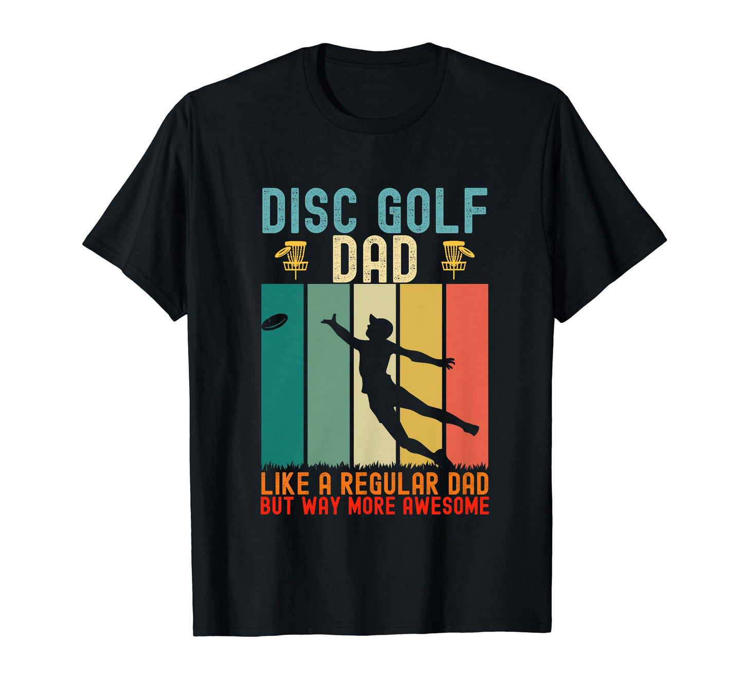 Mens Funny Disc Golf Dad Fathers Day T-Shirt - Trendy Graphic for Adults - T-Shirt, Sweatshirt, Hoodie
