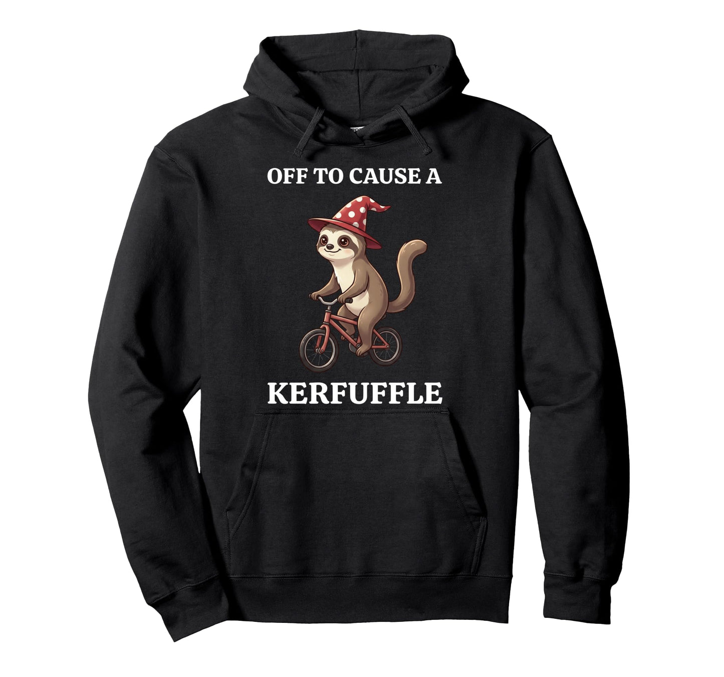 Off To Cause Kerfuffle Sloth Funny Hoodie - Novelty Apparel Men Women - T-Shirt, Sweatshirt, Hoodie