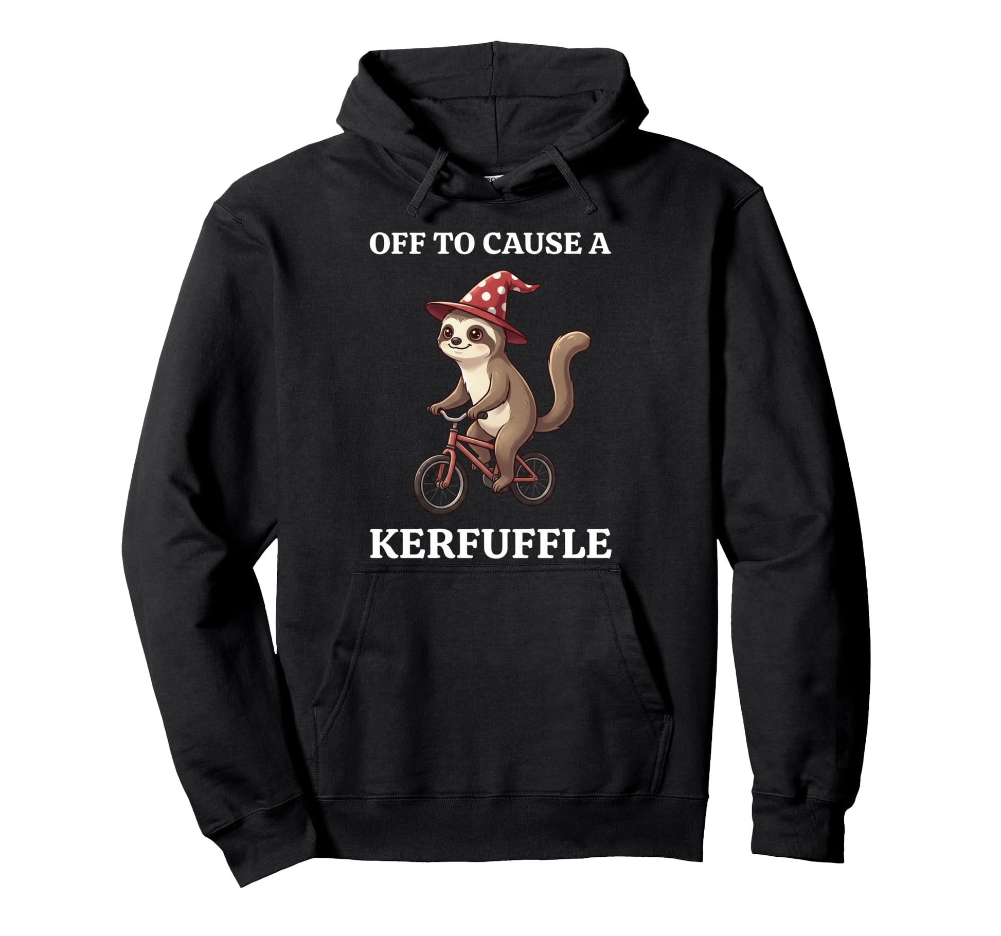 Off To Cause Kerfuffle Sloth Funny Hoodie - Novelty Apparel Men Women - T-Shirt, Sweatshirt, Hoodie