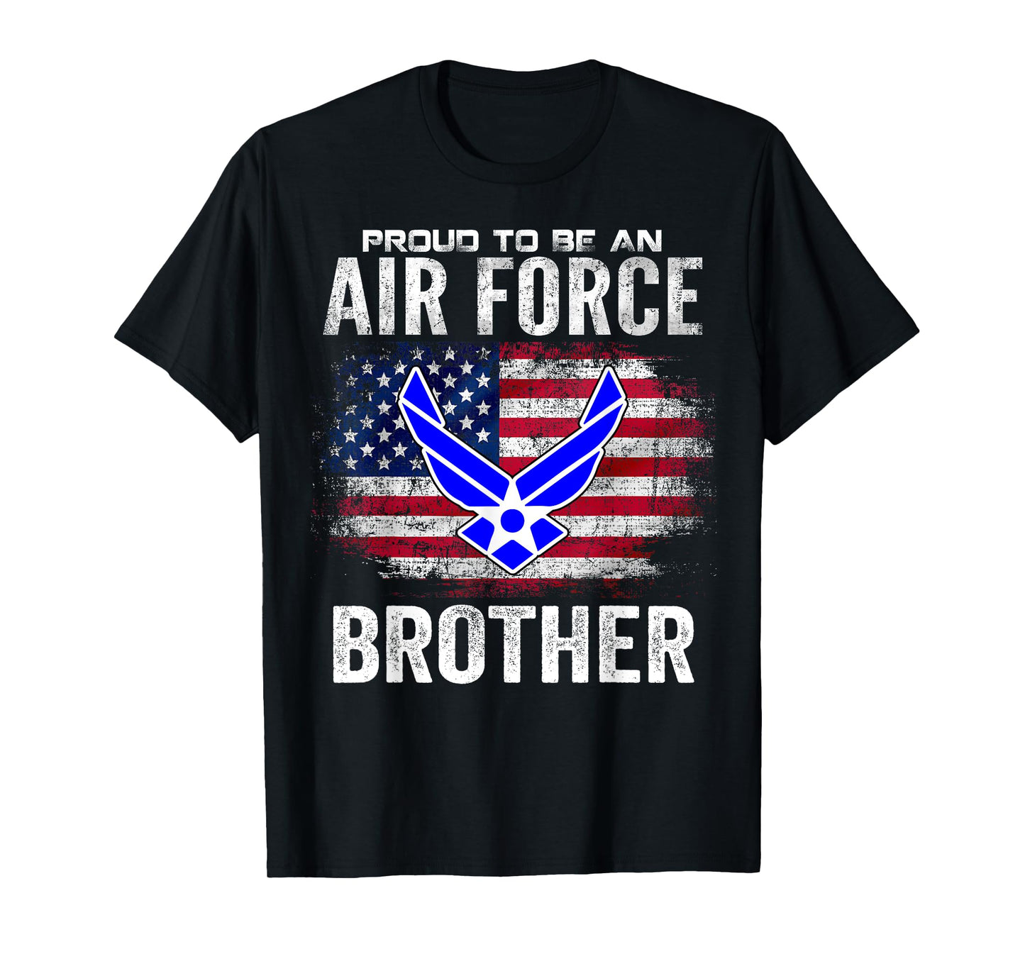 Proud To Be Air Force Brother American T-Shirt - Trendy Graphic for Adults - T-Shirt, Sweatshirt, Hoodie
