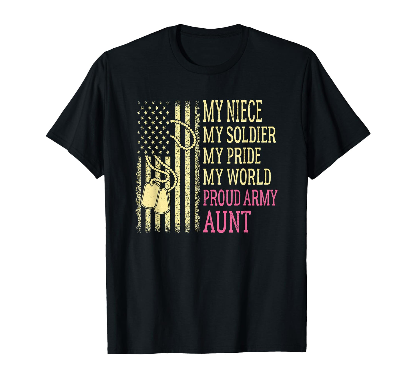 My Niece My Soldier Proud Army Aunt T-Shirt - Trendy Graphic for Adults - T-Shirt, Sweatshirt, Hoodie