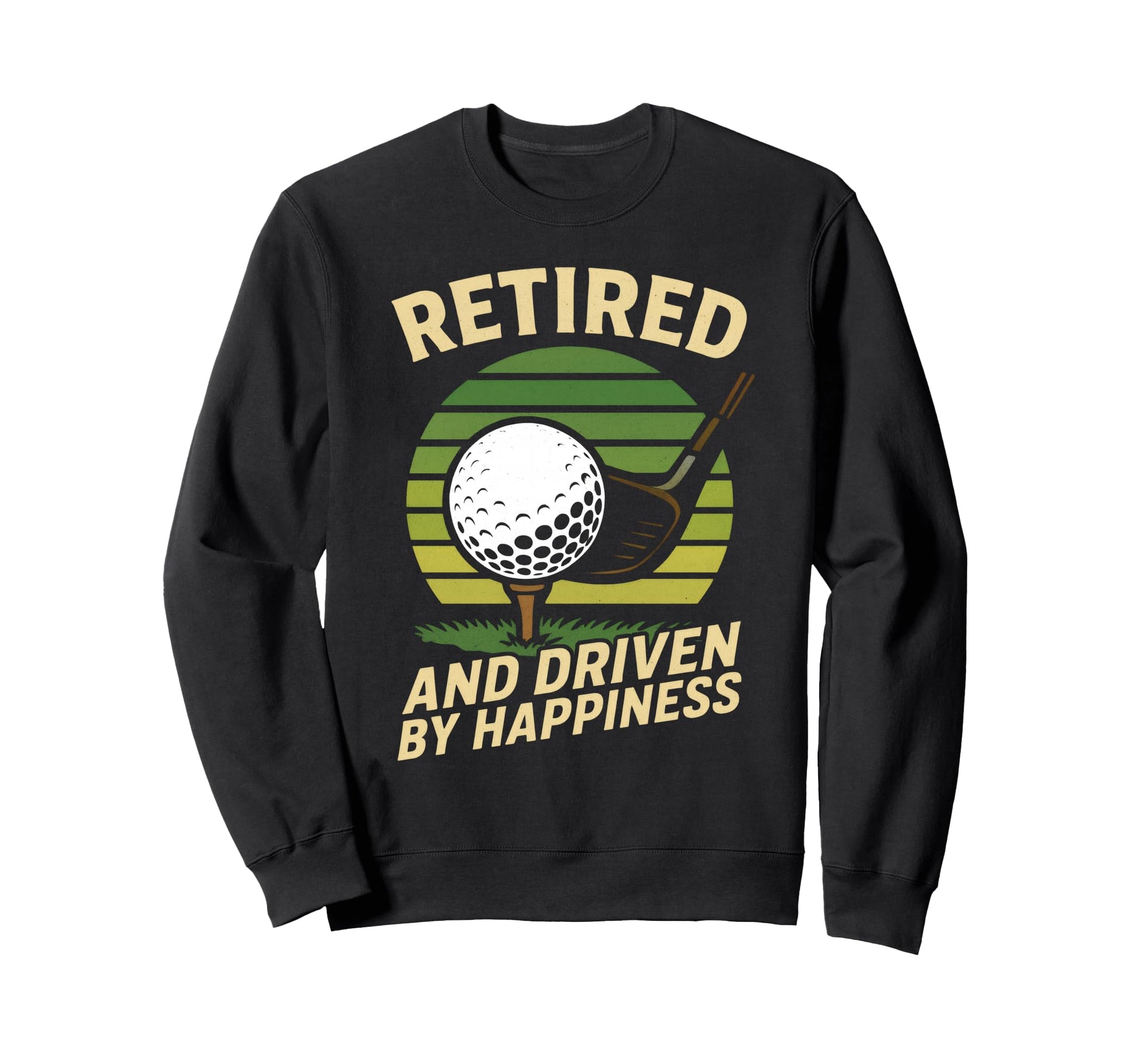 Retirement Plan Golf Course Funny Sweatshirt - Aesthetic Graphic Men Women - T-Shirt, Sweatshirt, Hoodie