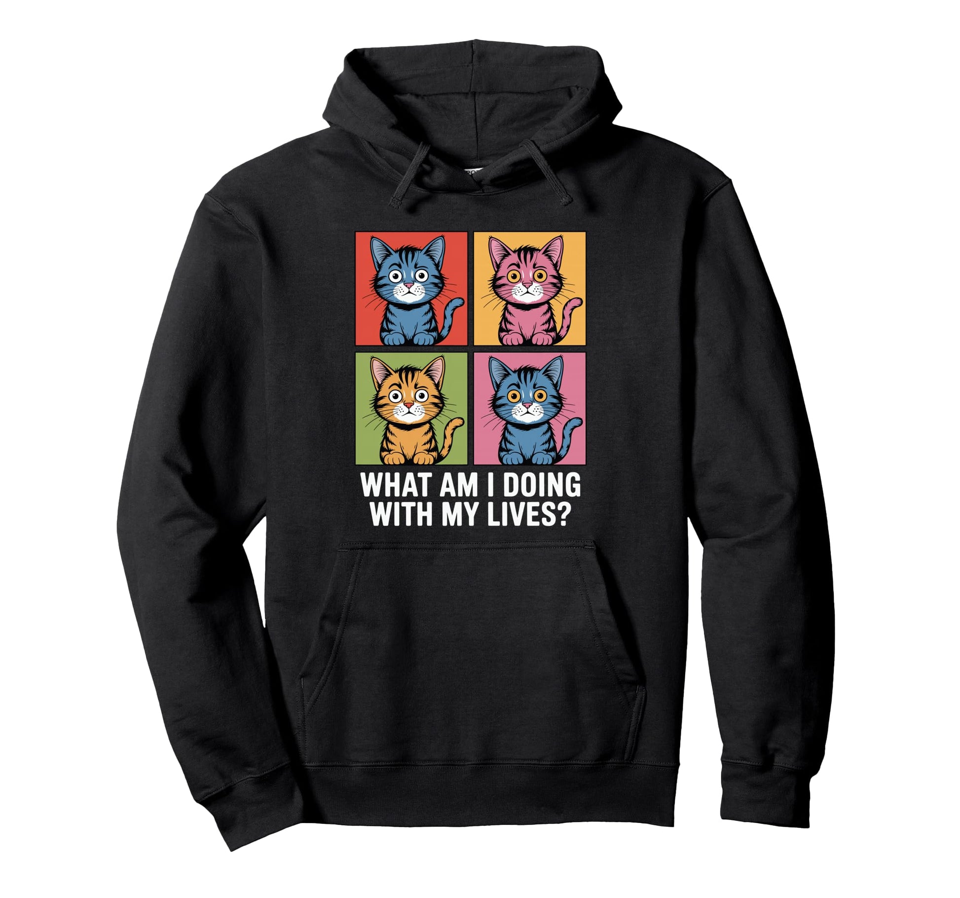 Funny Pop Art Cat Meme What Am I Doing Hoodie - Novelty Apparel for Adults - T-Shirt, Sweatshirt, Hoodie
