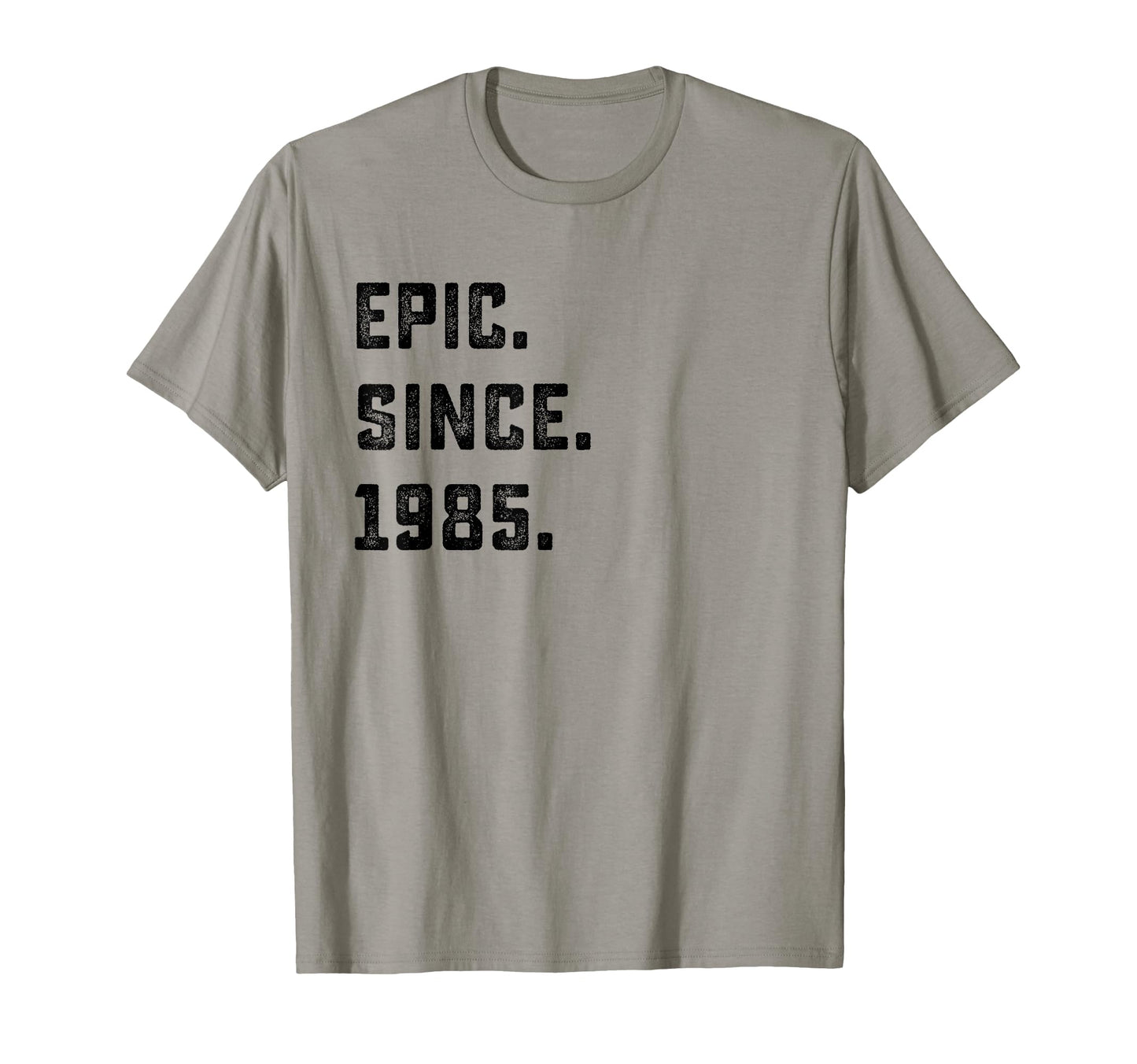 Epic Since 1985 40Th Birthday 40 T-Shirt - Streetwear Style for Adults - T-Shirt, Sweatshirt, Hoodie