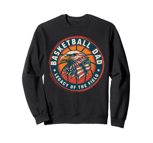 Basketball Fathers Day Legacy Sweatshirt - Casual Everyday Wear for Adults - T-Shirt, Sweatshirt, Hoodie