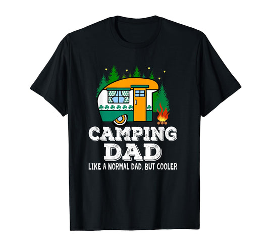 Camping Dad Camper Father Like Normal T-Shirt - Novelty Apparel Men Women - T-Shirt, Sweatshirt, Hoodie