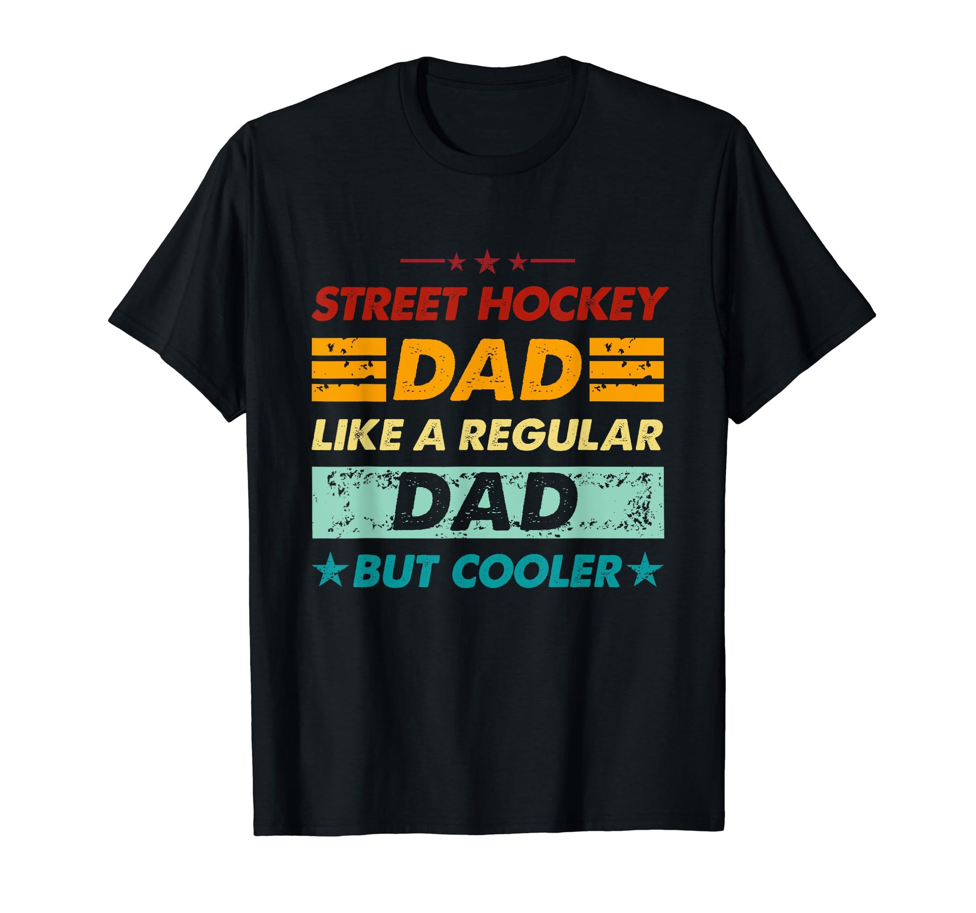Funny Street Hockey Dad Like Regular Dad T-Shirt - Unique Graphic Unisex - T-Shirt, Sweatshirt, Hoodie