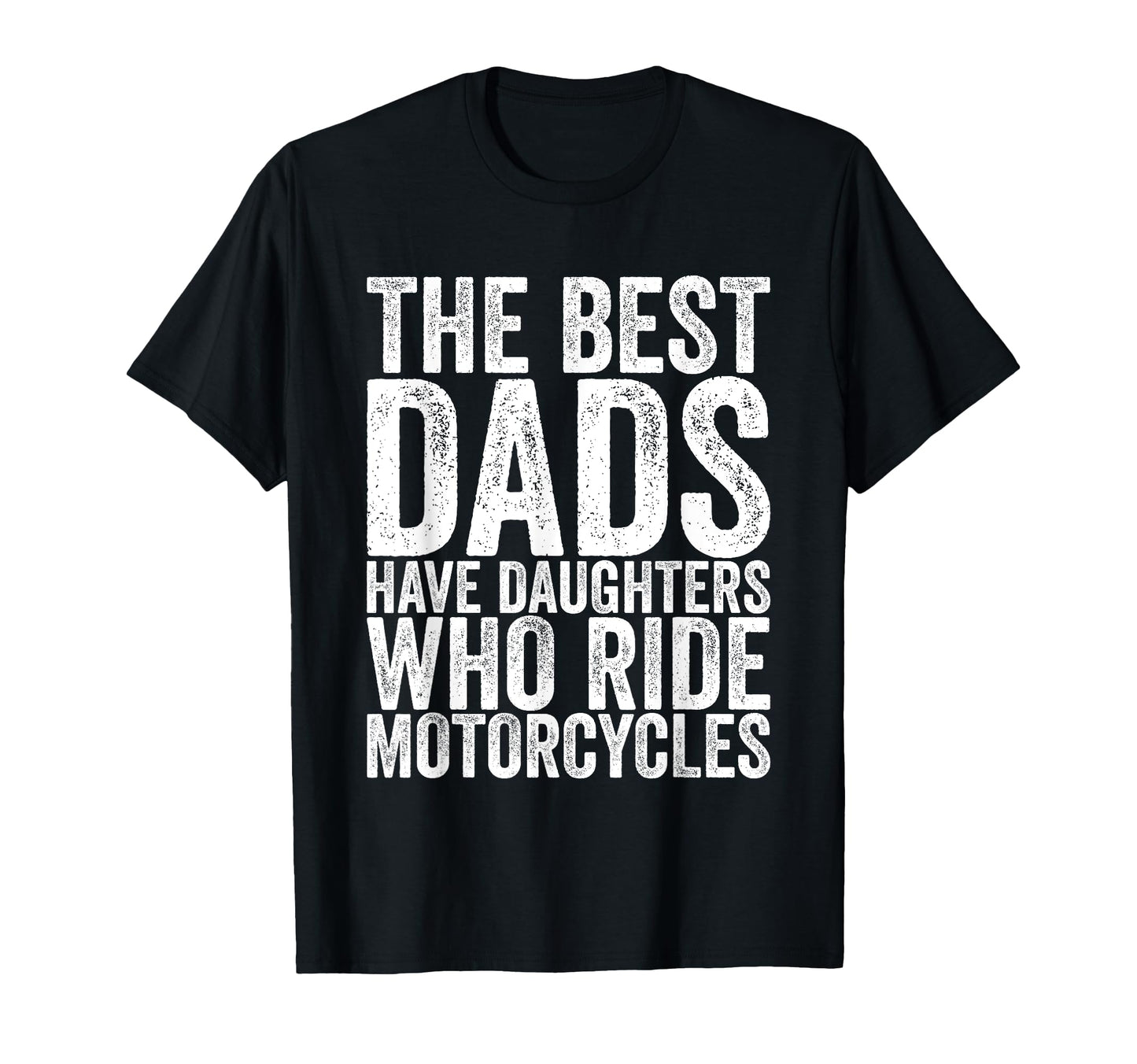 Best Dads Have Daughters Who Ride T-Shirt - Minimalist Print Unisex - T-Shirt, Sweatshirt, Hoodie