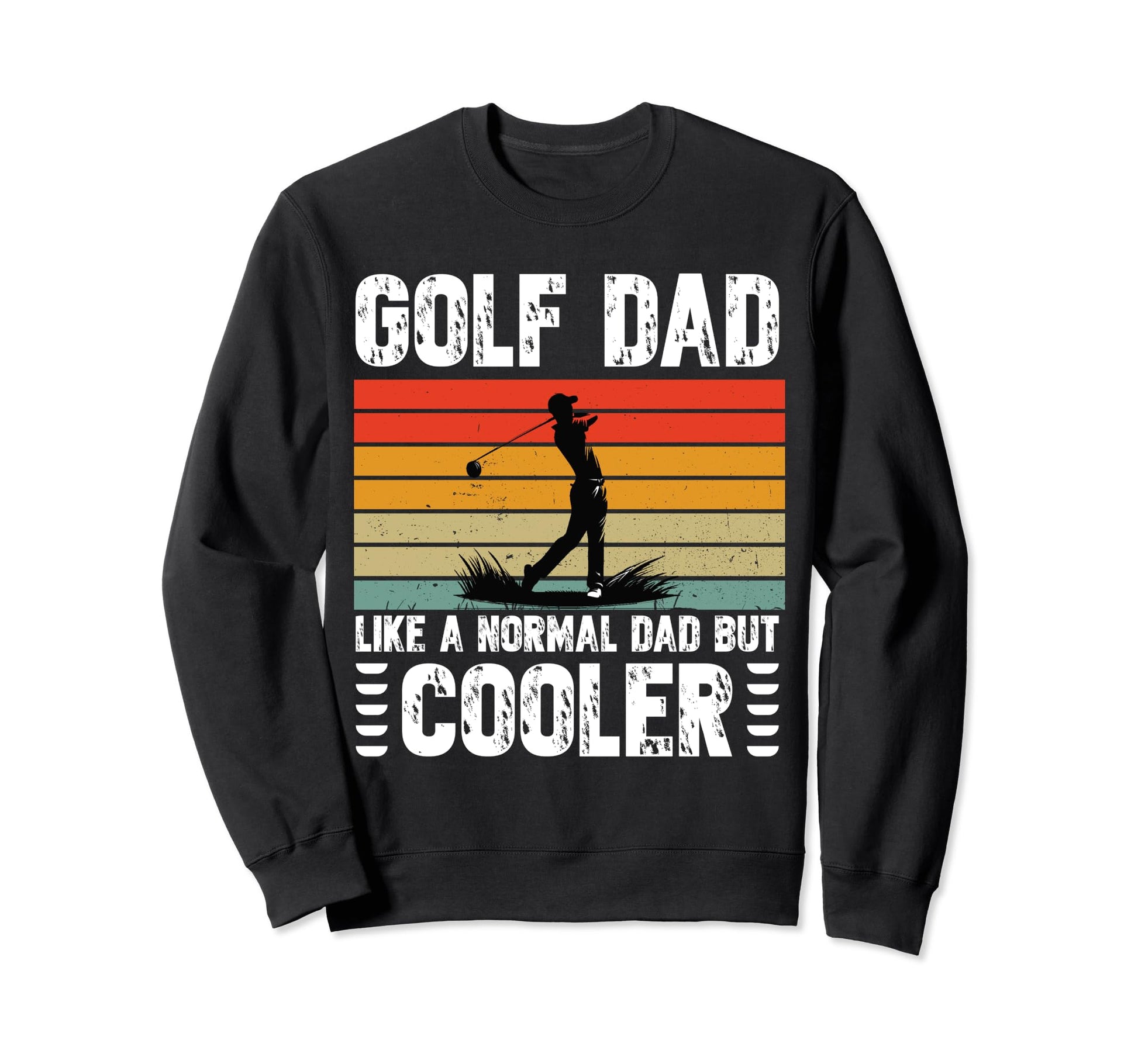 Golf Dad Like Regular Dad But Cooler Sweatshirt - Minimalist Print Unisex - T-Shirt, Sweatshirt, Hoodie