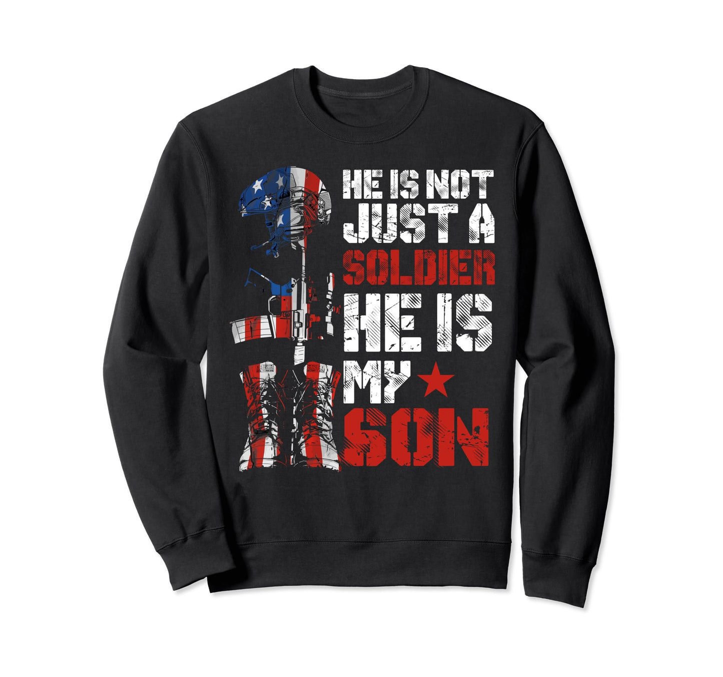 Soldier Son Proud Army Dad Mom Military Sweatshirt - Trendy Graphic Unisex - T-Shirt, Sweatshirt, Hoodie