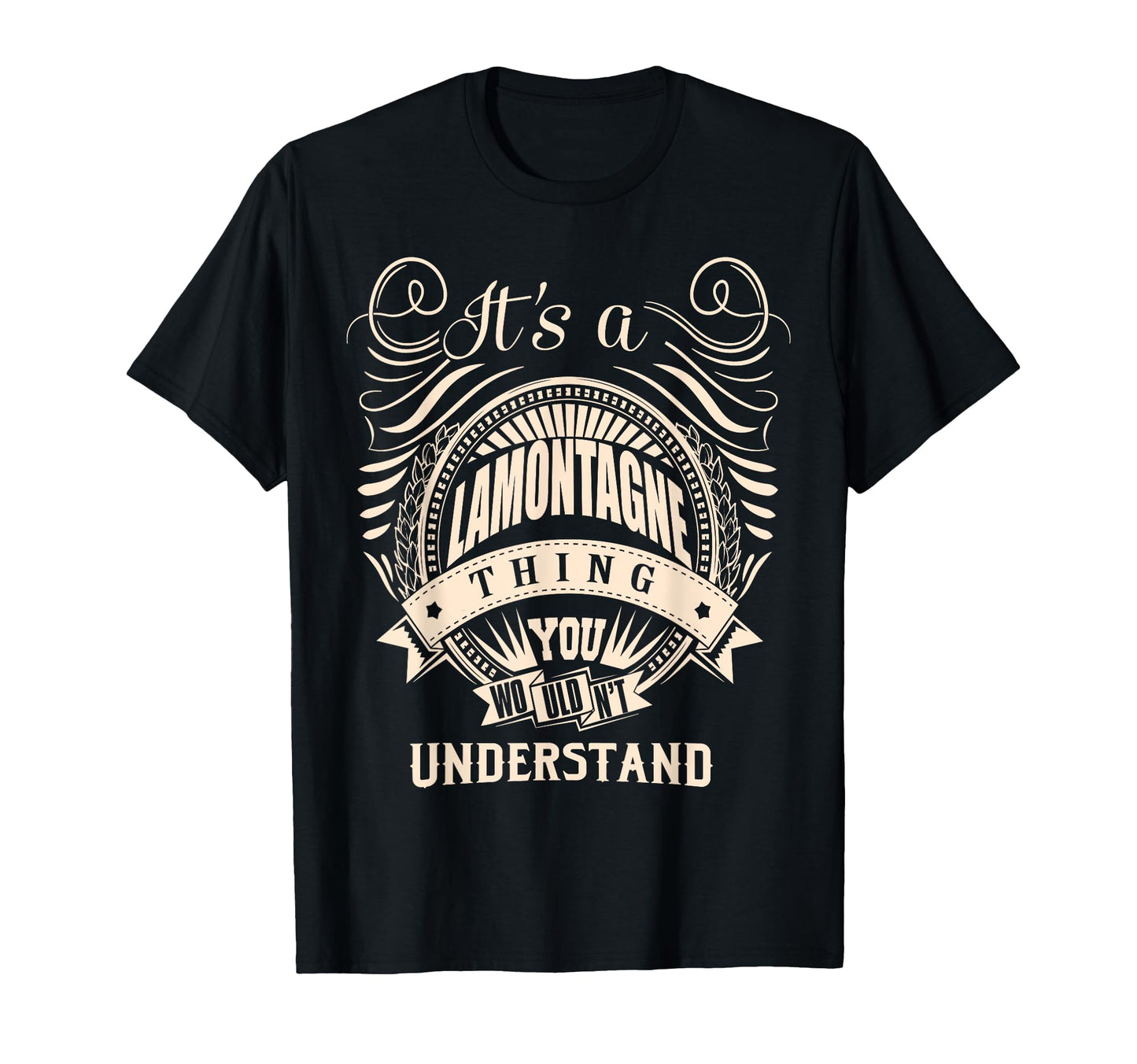 It Is Lamontagne Thing T-Shirt - Novelty Apparel Men Women - T-Shirt, Sweatshirt, Hoodie