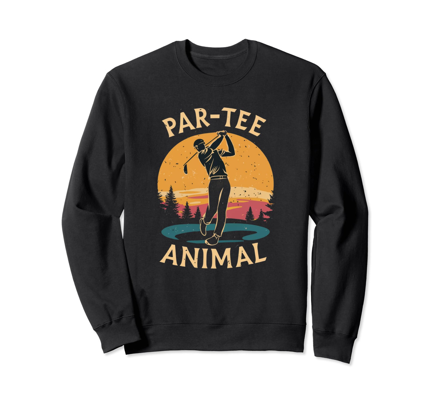 Par Animal Funny Golf Golfer Lets Par Sweatshirt - Graphic Print Men Women - T-Shirt, Sweatshirt, Hoodie