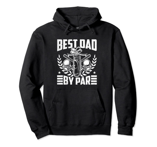 Best Dad Par Fathers Day Papa Hoodie - Casual Everyday Wear for Adults - T-Shirt, Sweatshirt, Hoodie