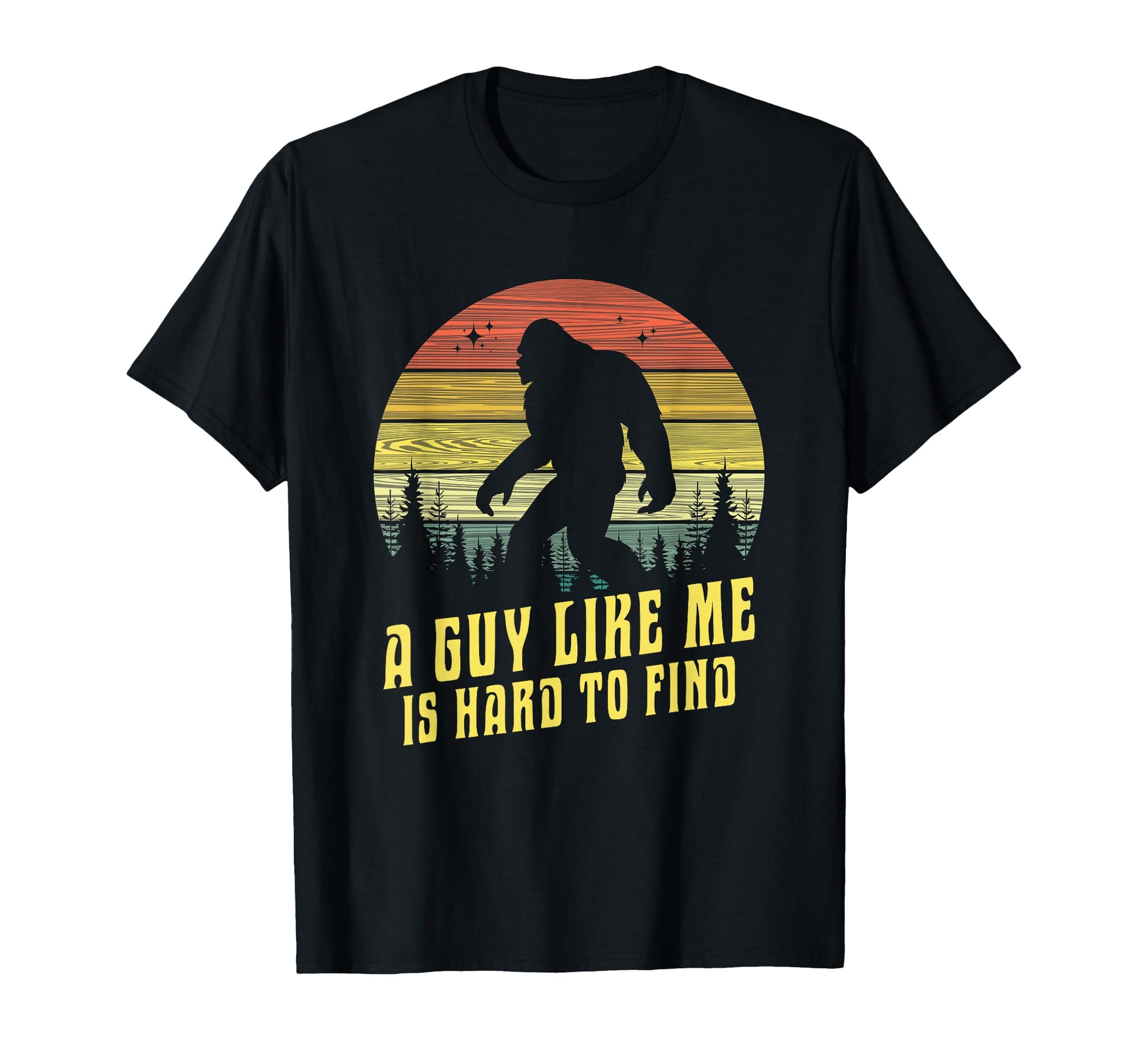 Funny Bigfoot Guy Like Me Is Hard To T-Shirt - Minimalist Print for Adults - T-Shirt, Sweatshirt, Hoodie