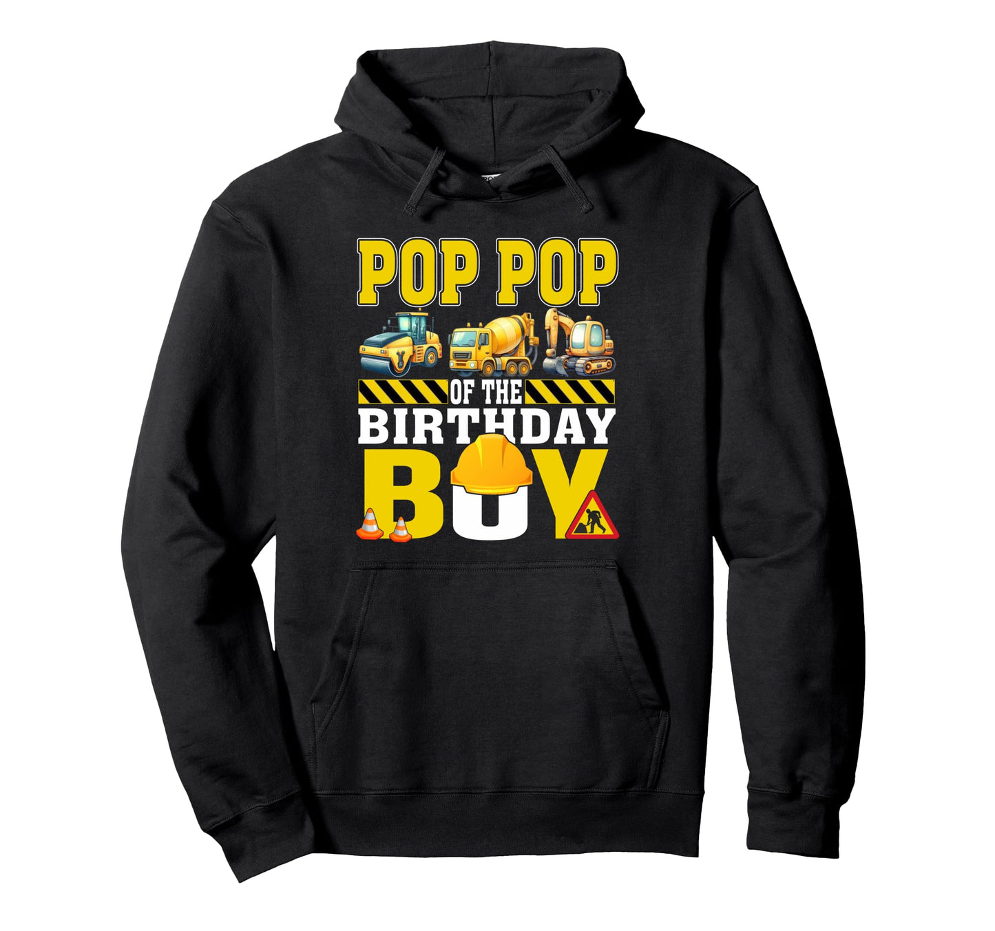 Pop Pop Birthday Construction Worker Hoodie - Unique Graphic for Adults - T-Shirt, Sweatshirt, Hoodie