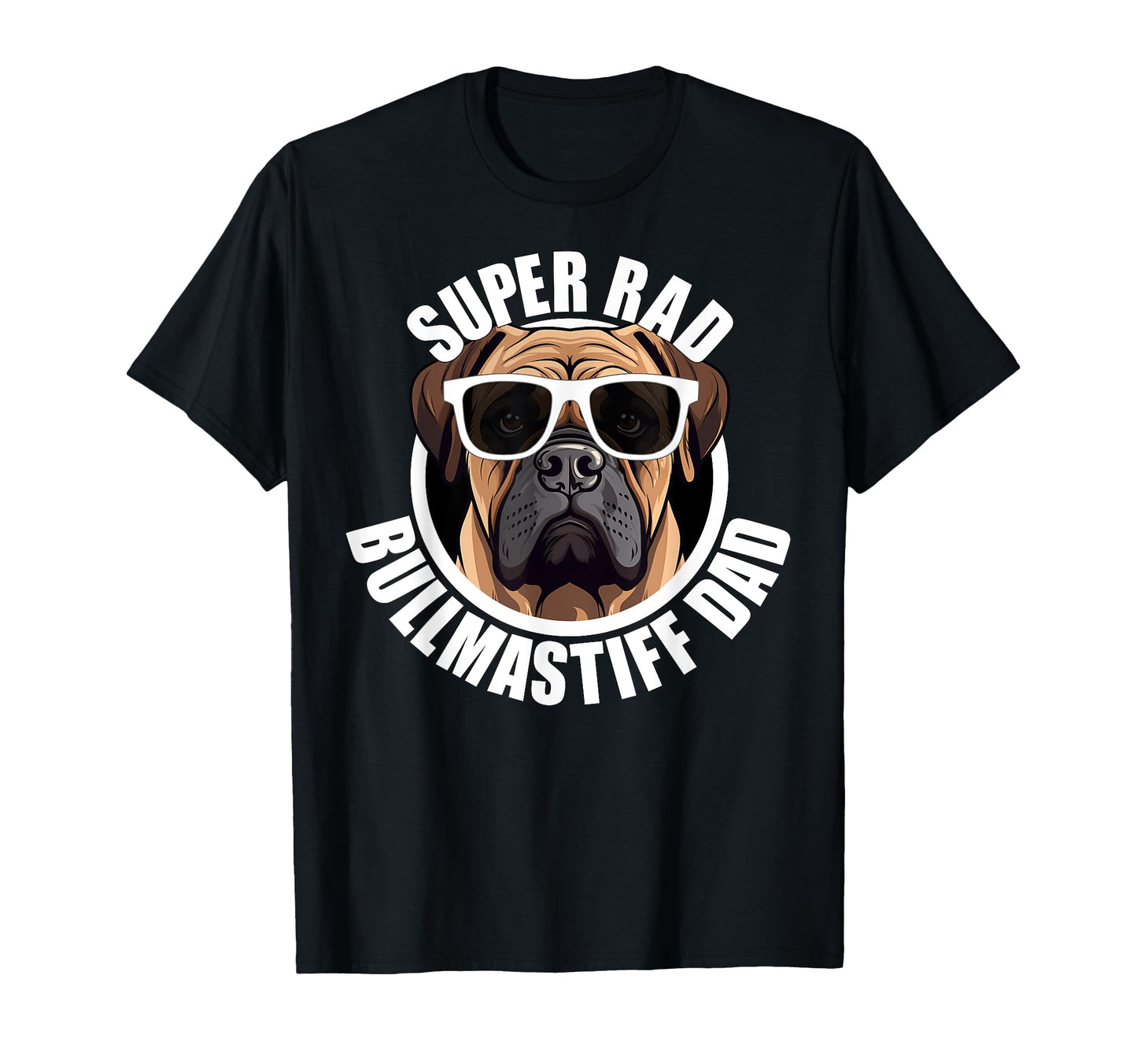 Bullmastiff Dad Puppy Dog Sunglasses T-Shirt - Streetwear Style Unisex - T-Shirt, Sweatshirt, Hoodie