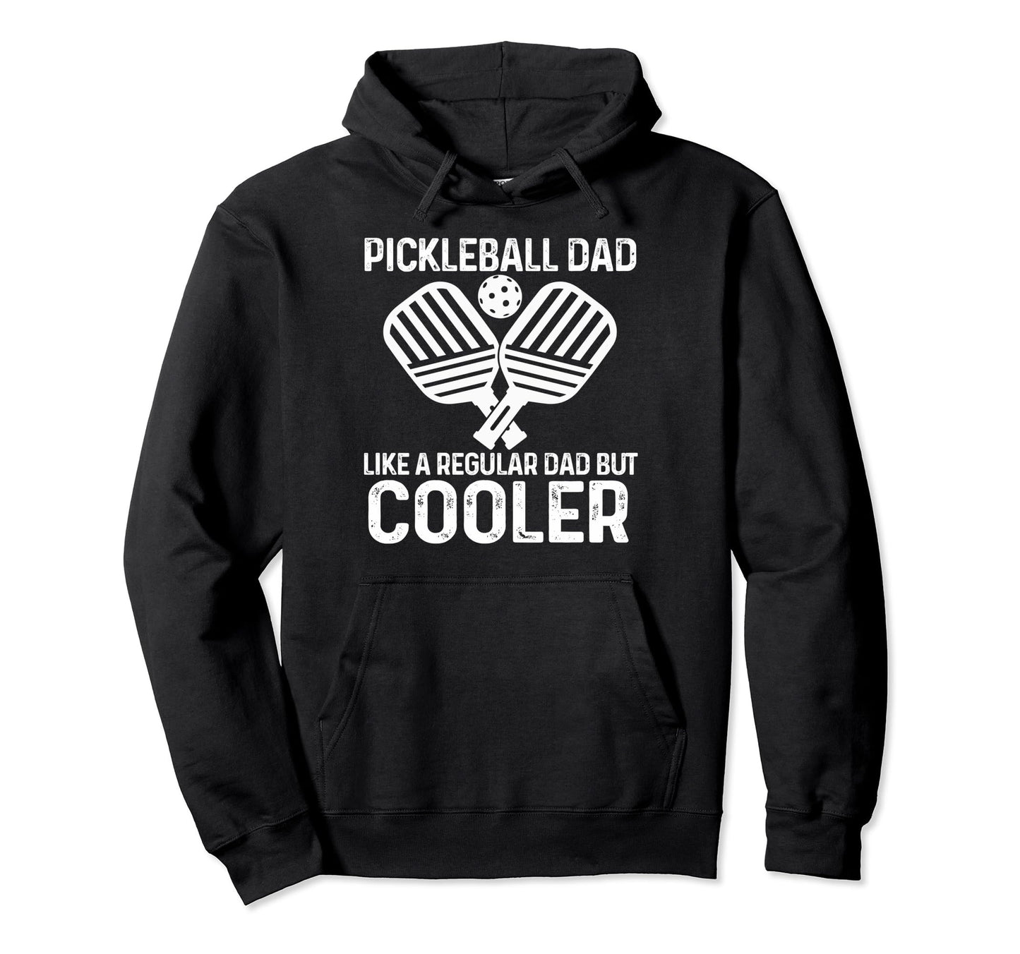 Pickleball Dad Like Regular Dad But Hoodie - Minimalist Print for Adults - T-Shirt, Sweatshirt, Hoodie